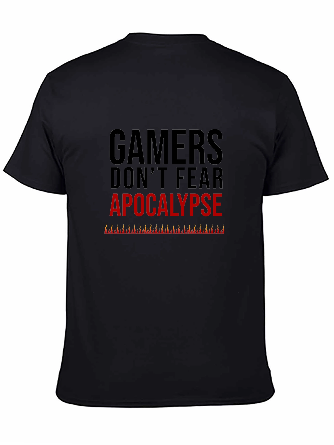 Gamers Dont Fear Apocalypse Tee - Black