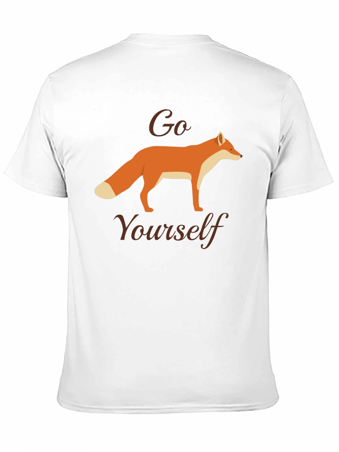 Go Fox Yourself T-Shirt | Funny Sarcastic Tee