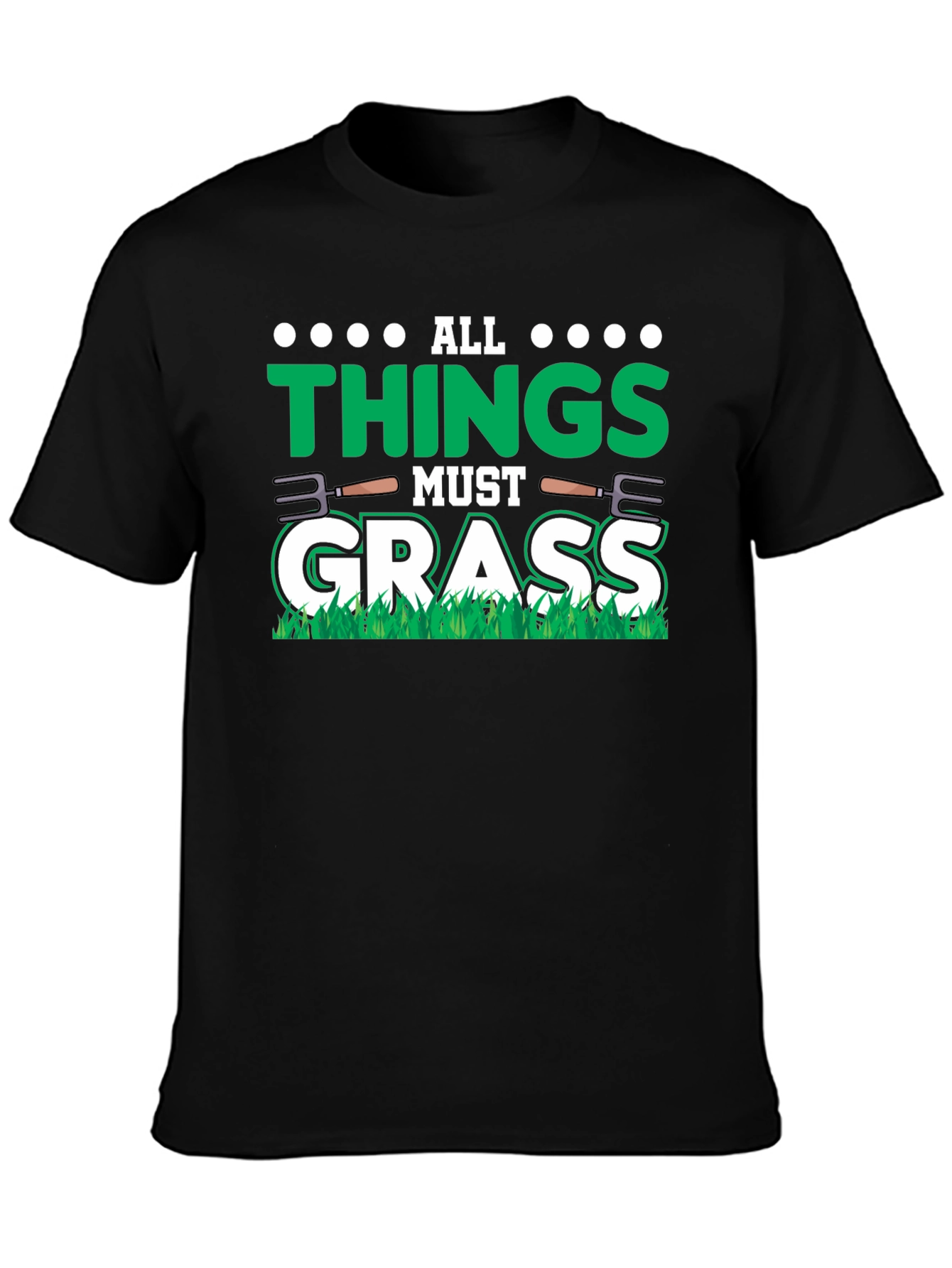 All Things Must Grass Graphic Tee