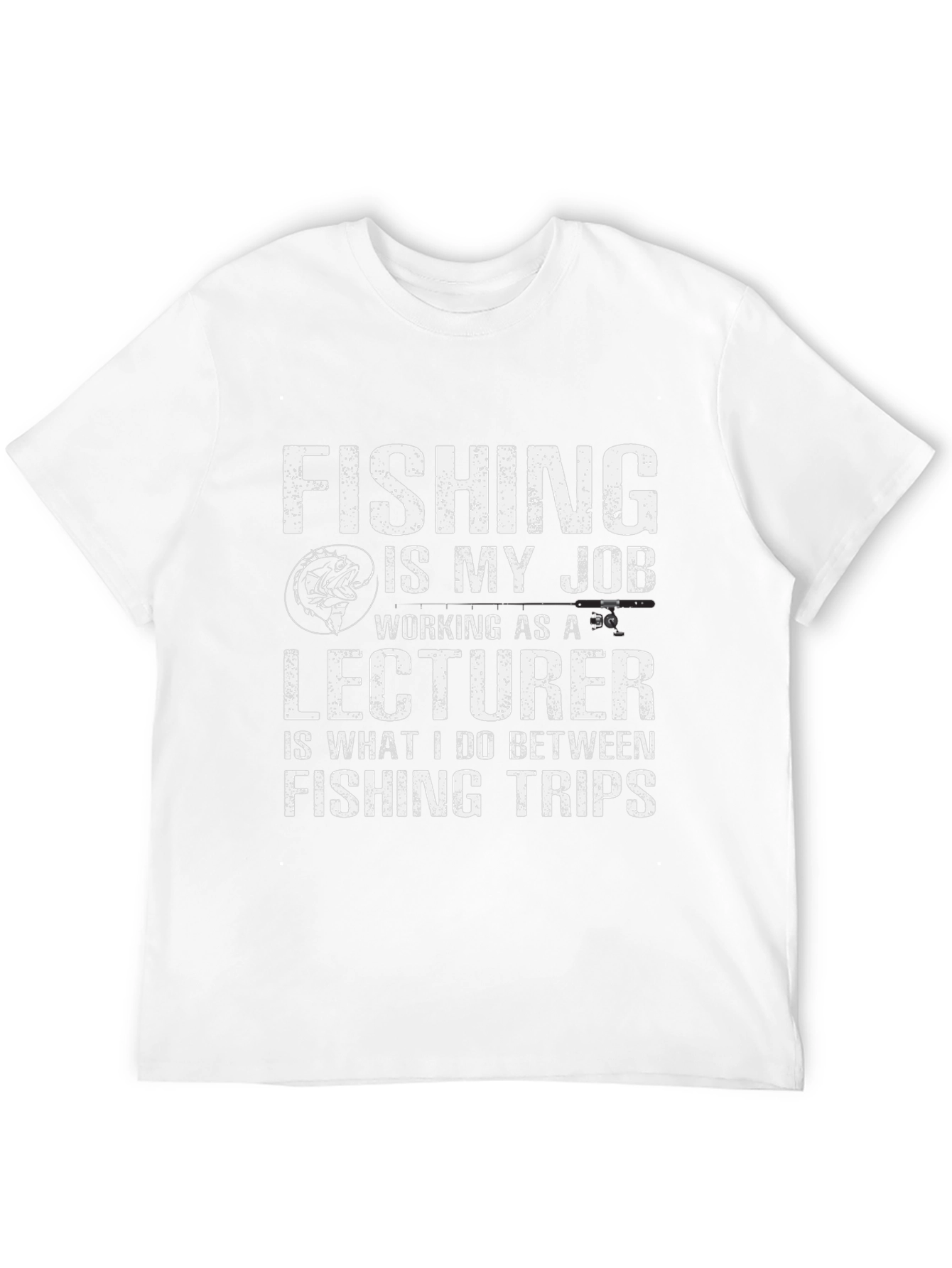 Fishing Lecturer T-Shirt: Job and Hobby Tee
