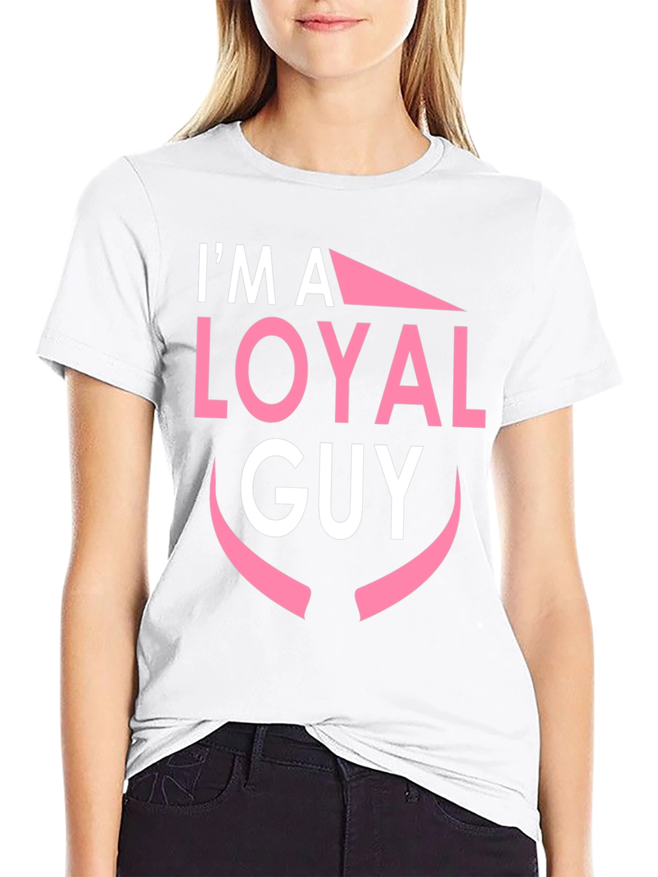Im A Loyal Guy Black T-Shirt Novelty Graphic Tee