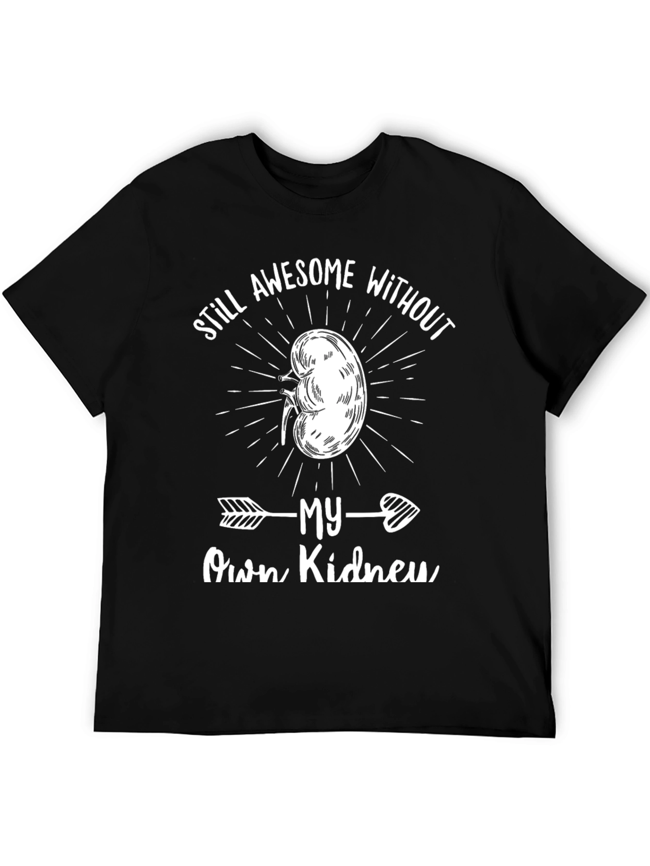 Still Awesome Without My Own Kidney Graphic T-Shirt