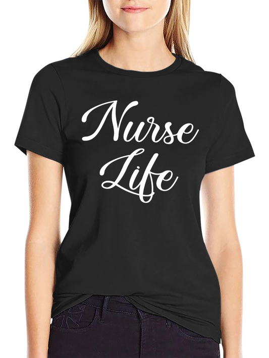 Nurse Life T-Shirt - Comfortable Tee for Nurses