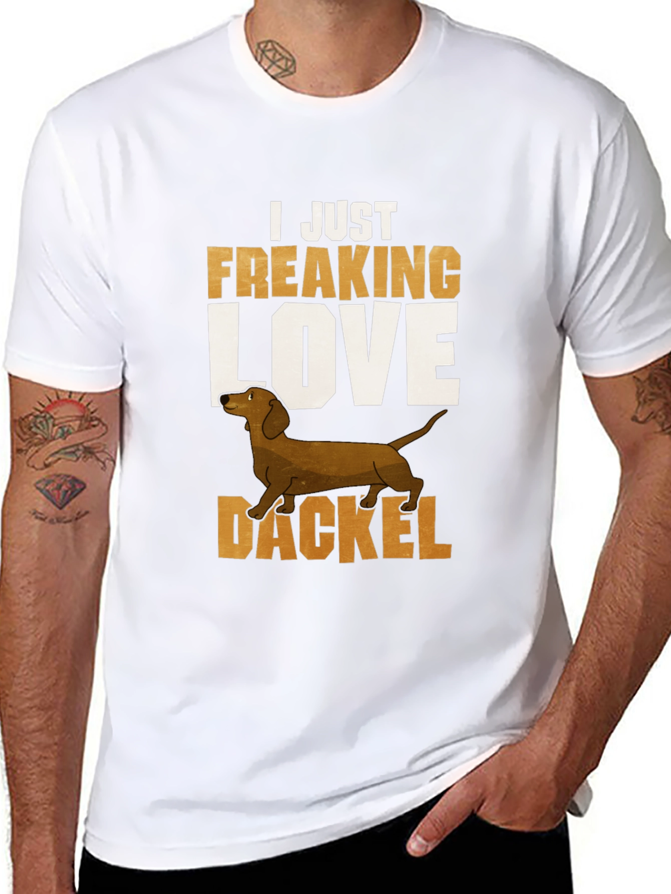 Dackel Dog T-Shirt - I Just Freaking Love Dachshunds