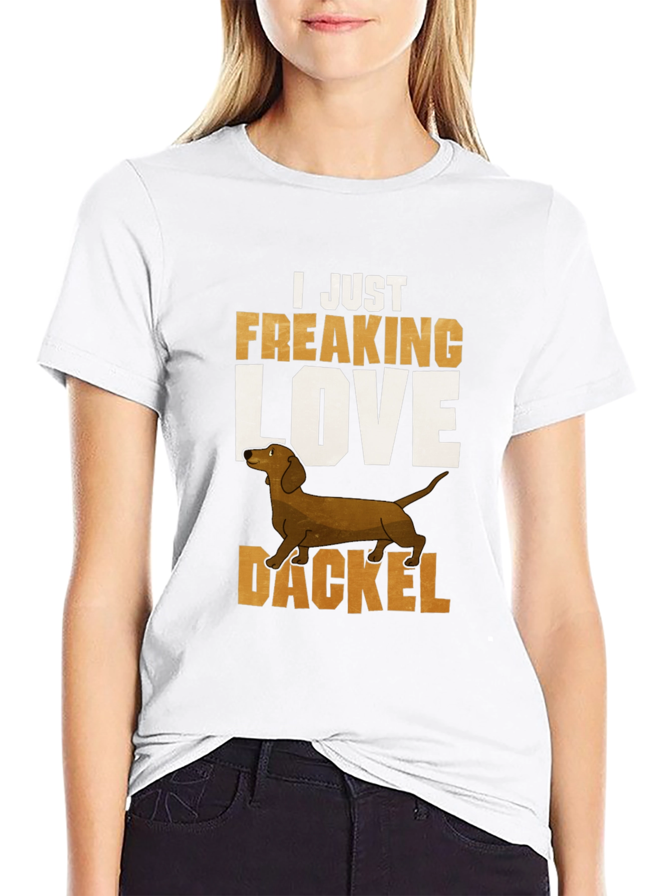 Dackel Dog T-Shirt - I Just Freaking Love Dachshunds