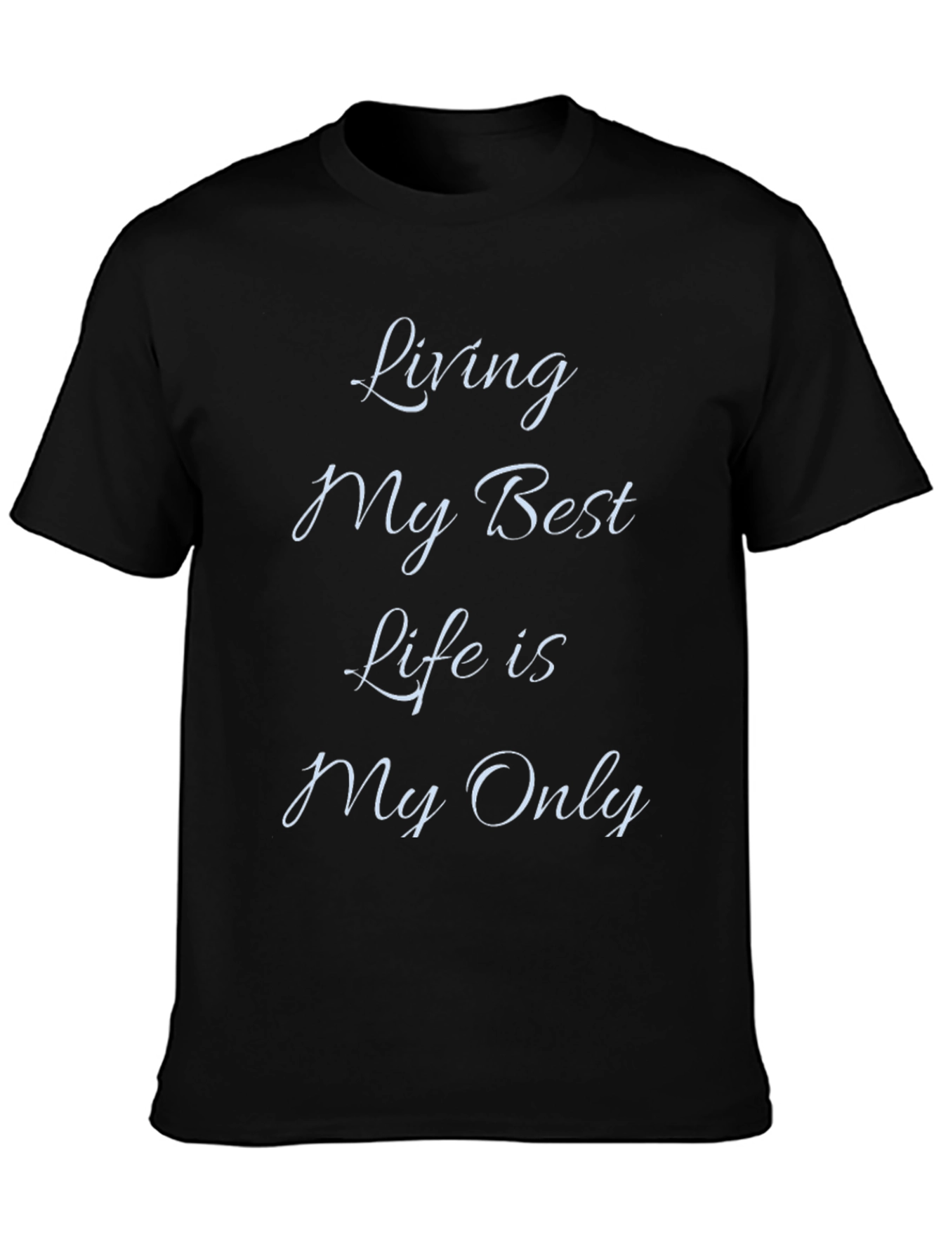 Living My Best Life T-Shirt