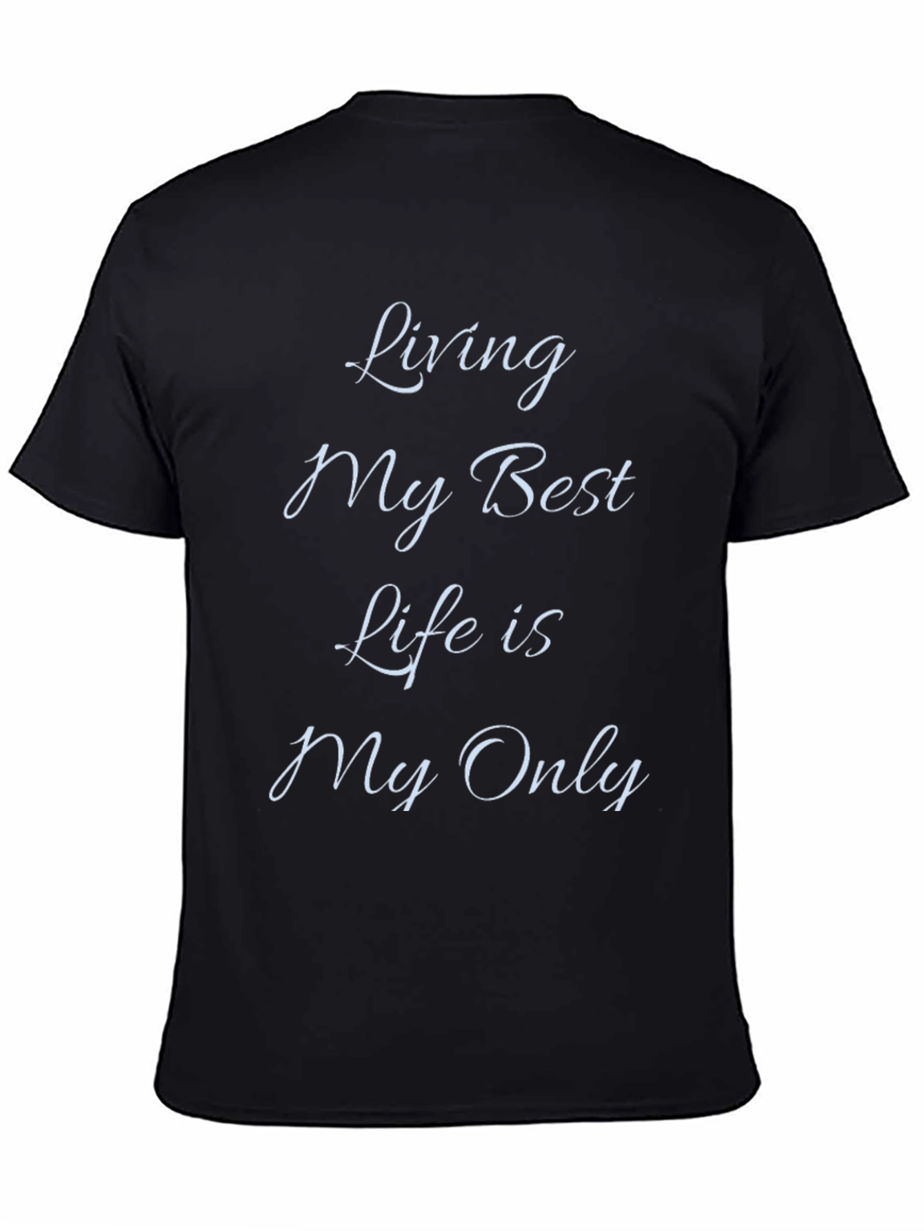 Living My Best Life T-Shirt