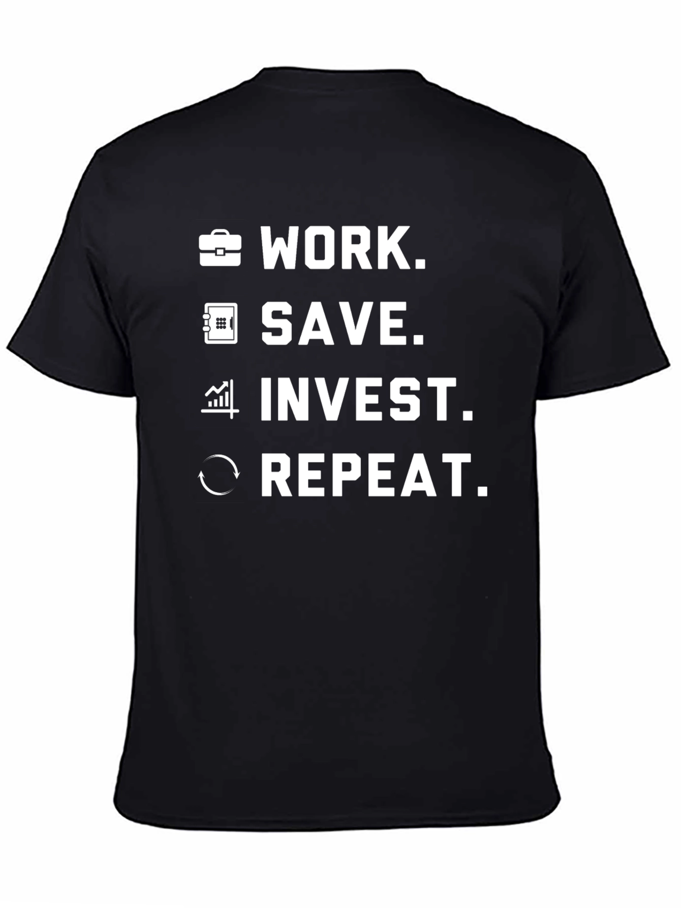 Work Save Invest Repeat Graphic T-Shirt