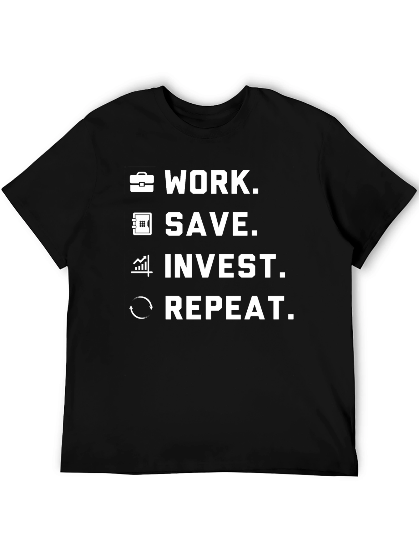 Work Save Invest Repeat Graphic T-Shirt