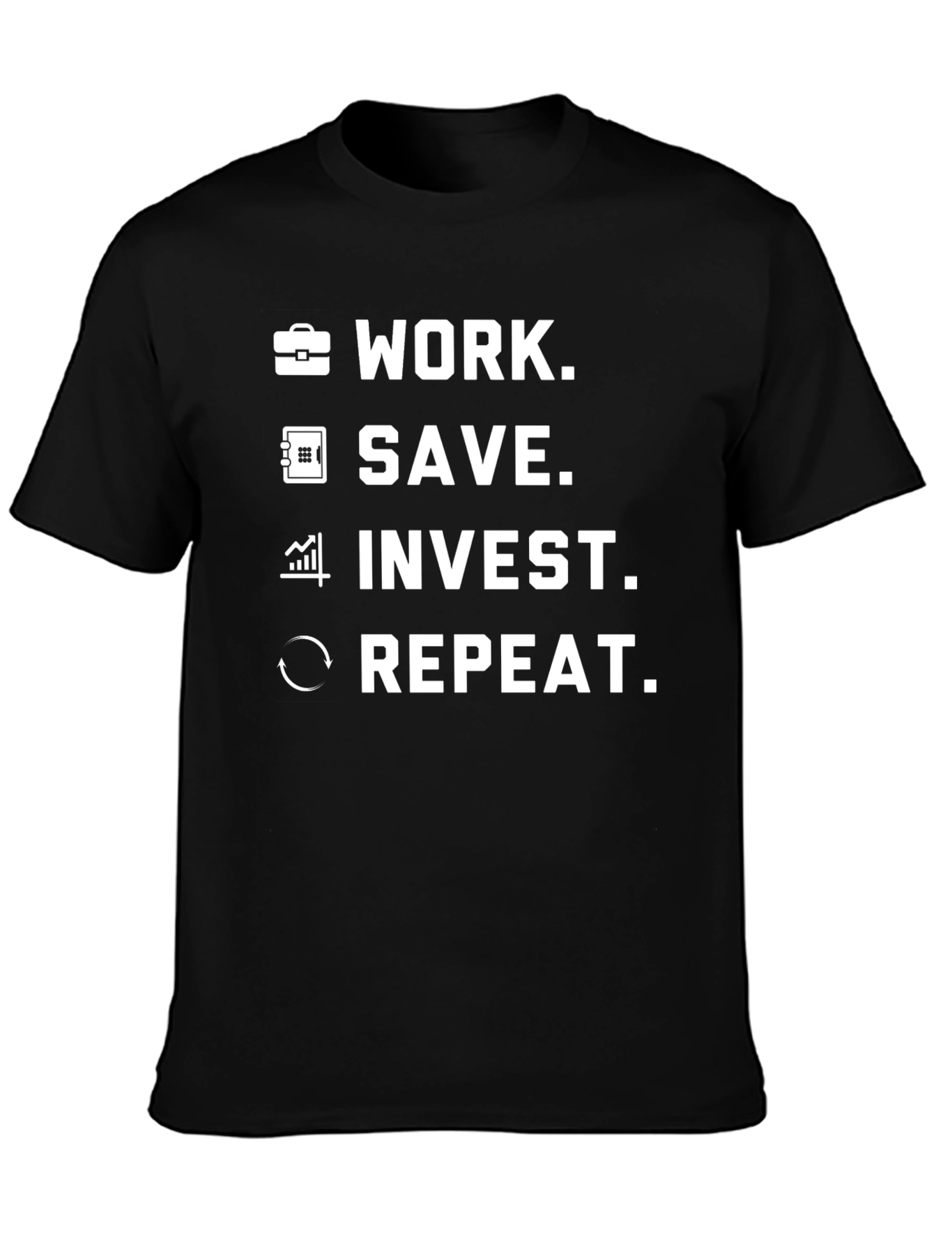 Work Save Invest Repeat Graphic T-Shirt