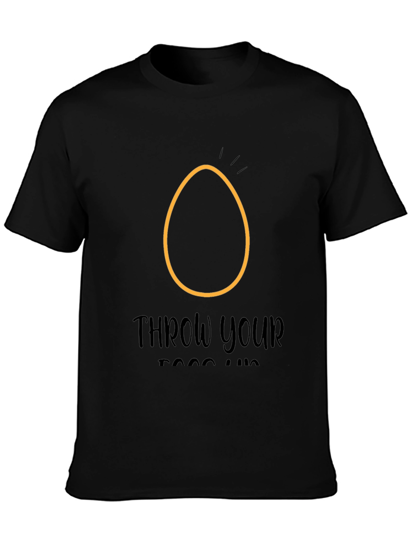 Throw Your Eggs Up T-Shirt