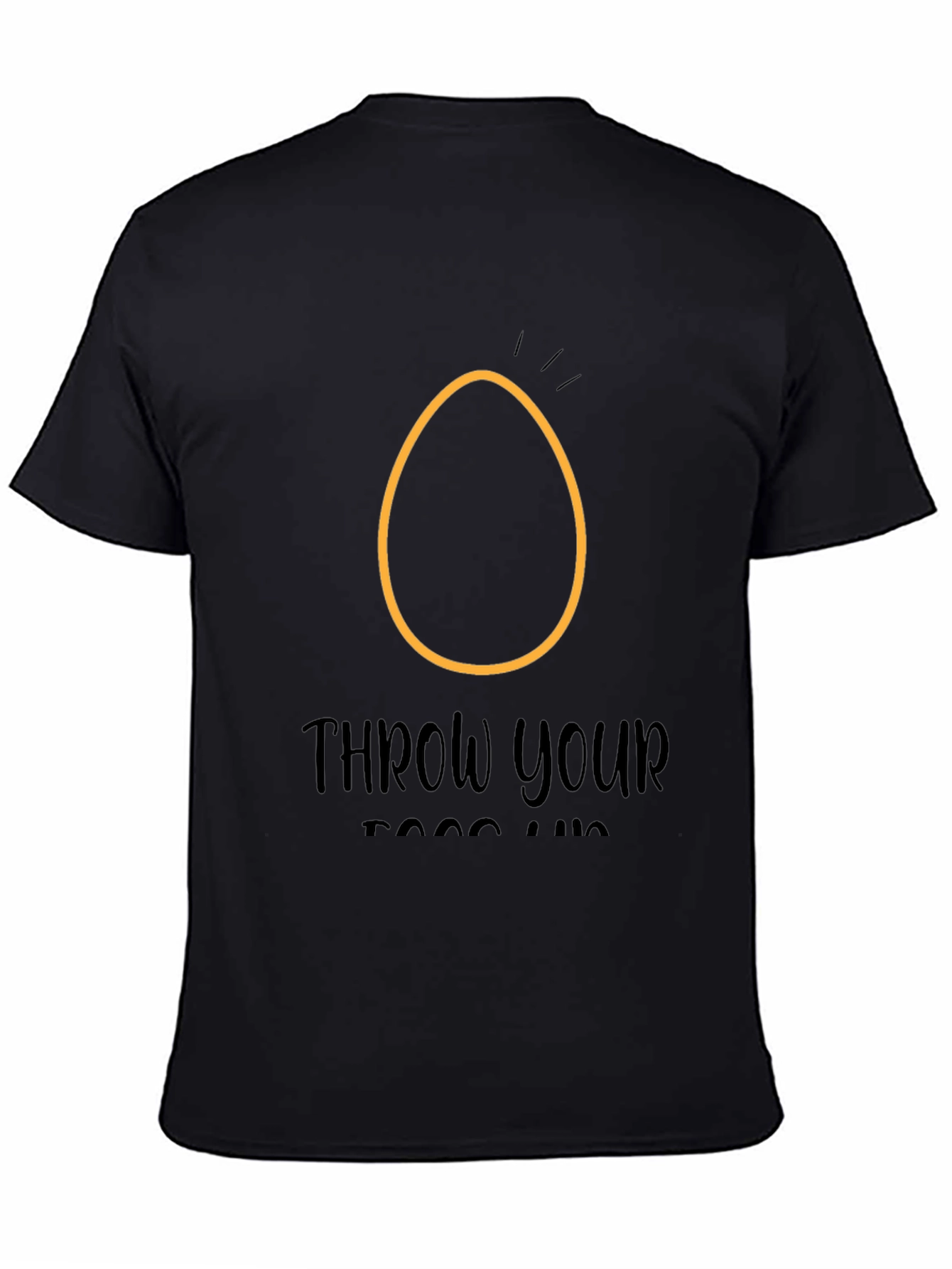 Throw Your Eggs Up T-Shirt