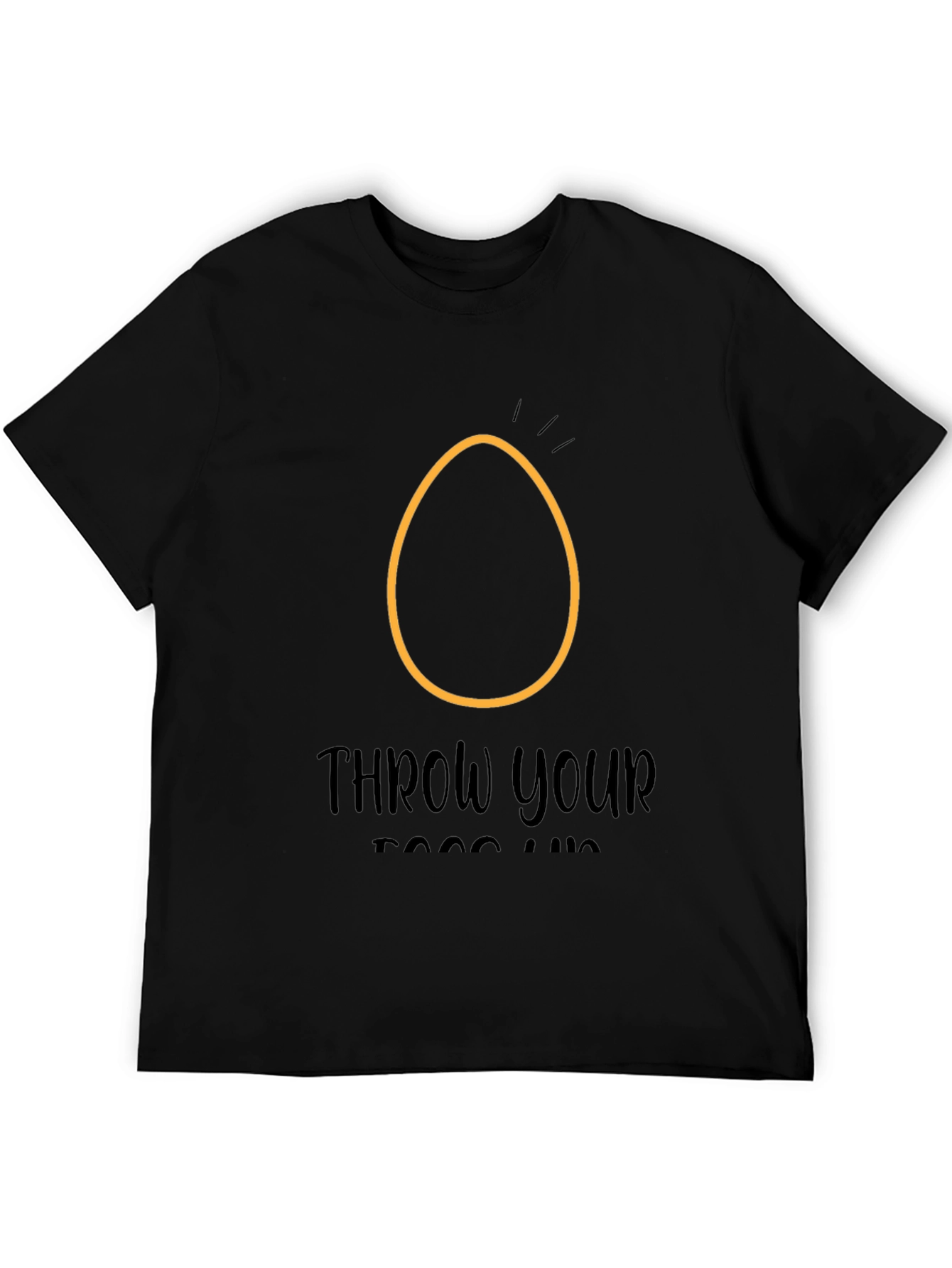 Throw Your Eggs Up T-Shirt