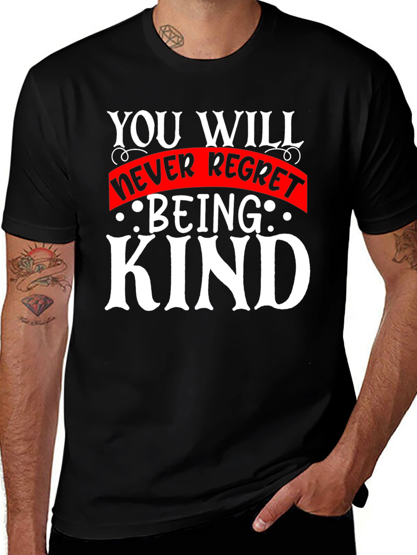 Kindness T-Shirt - You Will Never Regret Being Kind