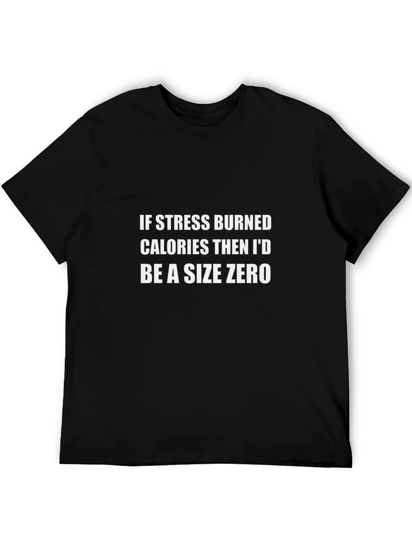 Funny Stress Calories T-Shirt