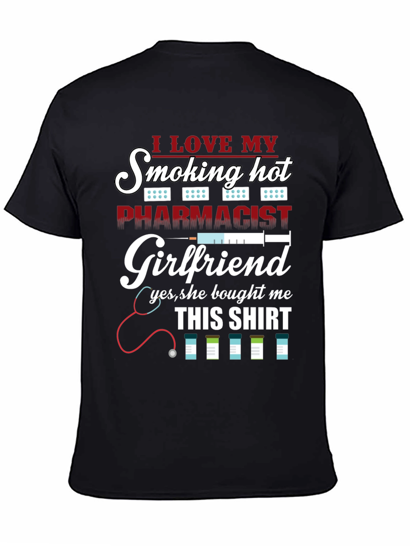 Smoking Hot Pharmacist Girlfriend T-Shirt