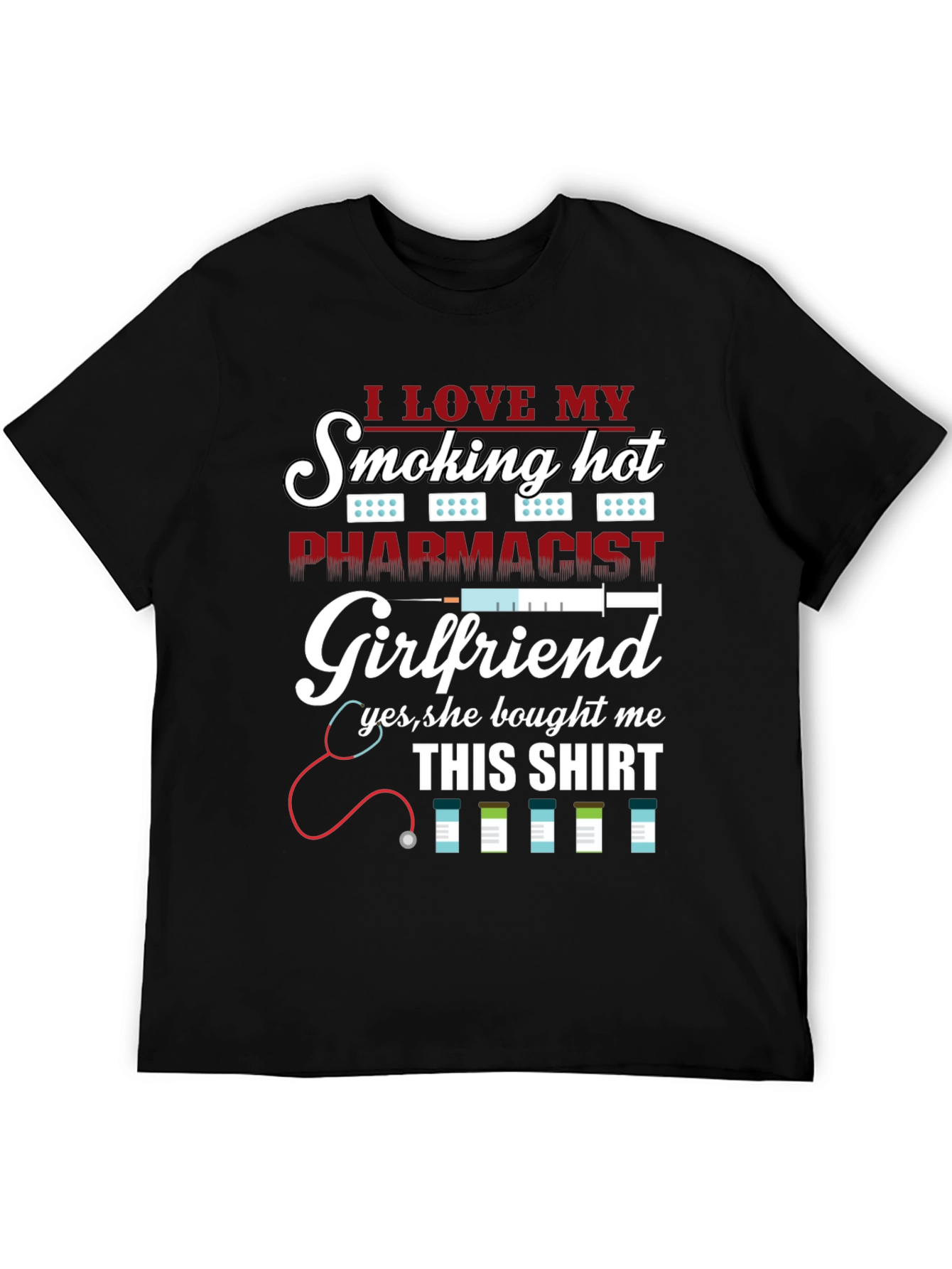 Smoking Hot Pharmacist Girlfriend T-Shirt