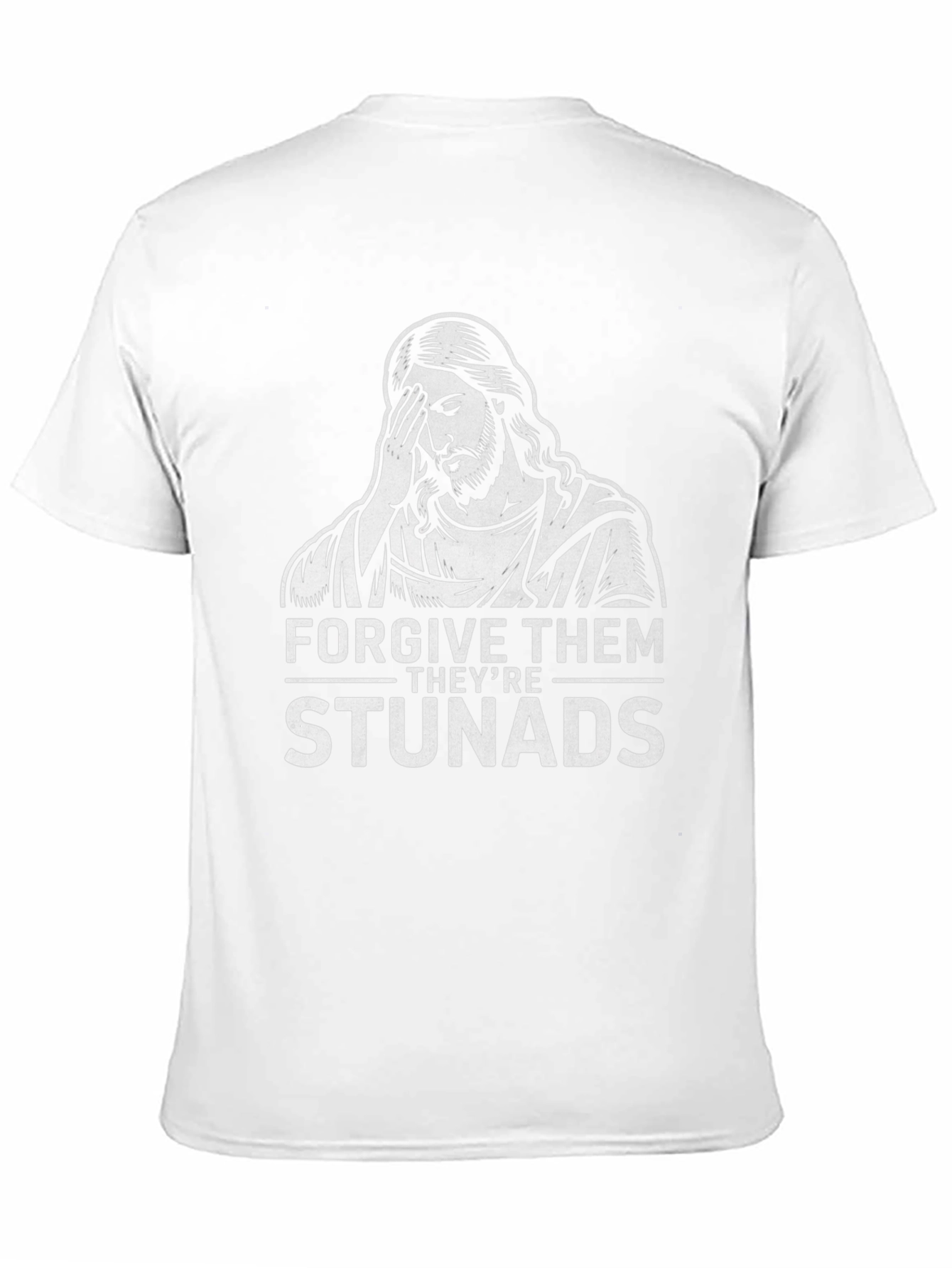 Forgive Them Theyre Stunads Graphic T-Shirt