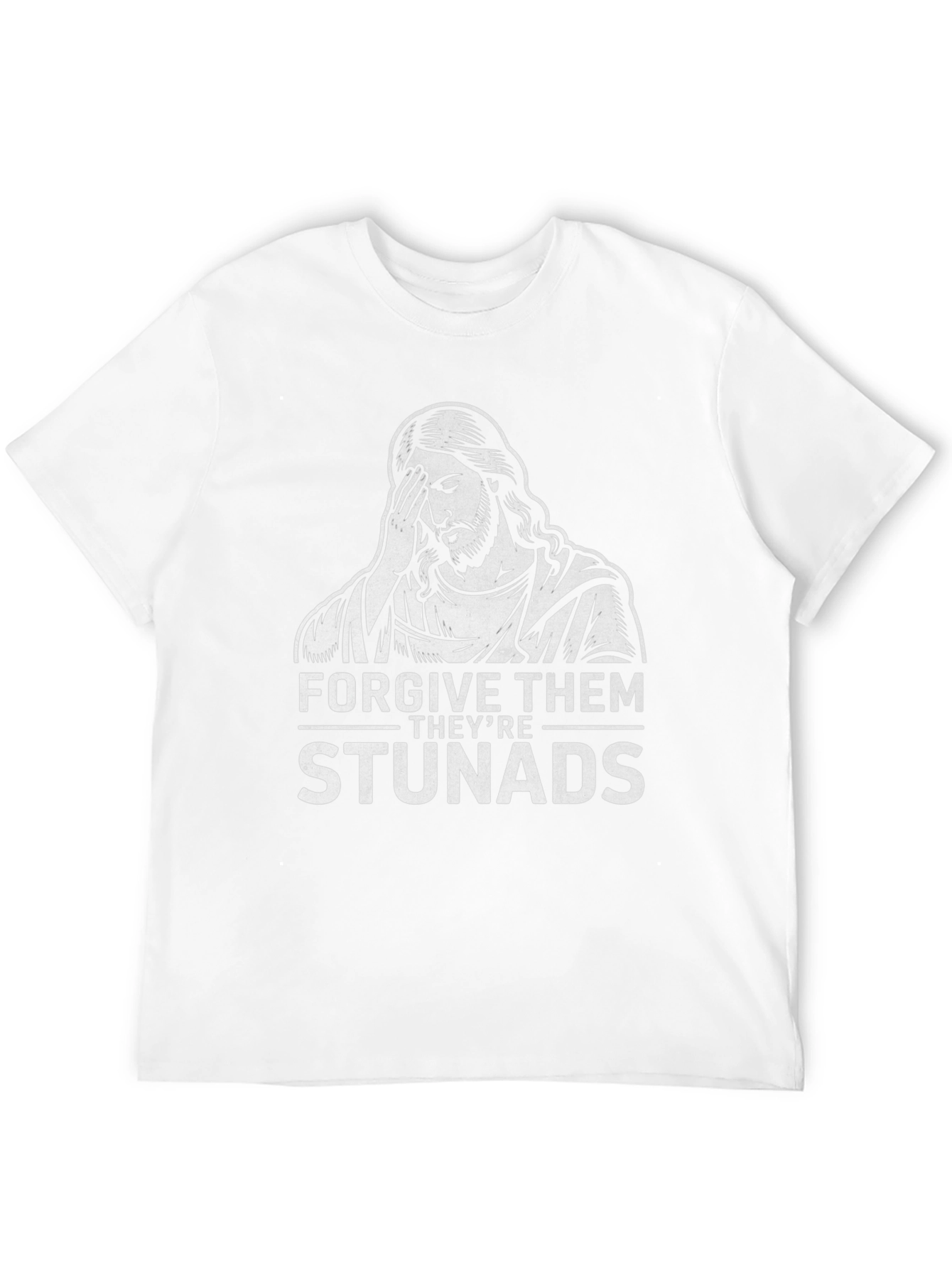 Forgive Them Theyre Stunads Graphic T-Shirt