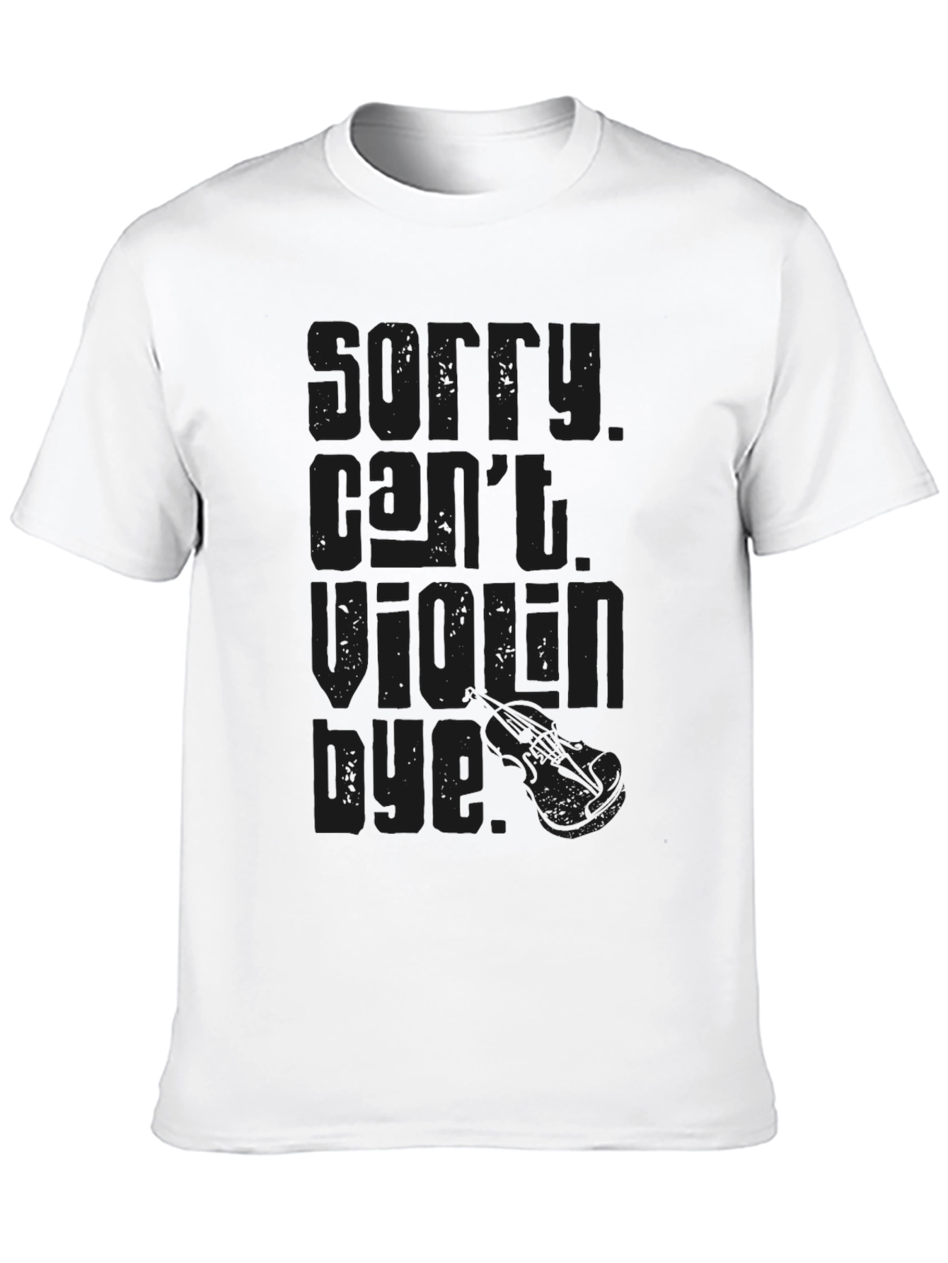 Sorry Cant Violin Bye T-Shirt