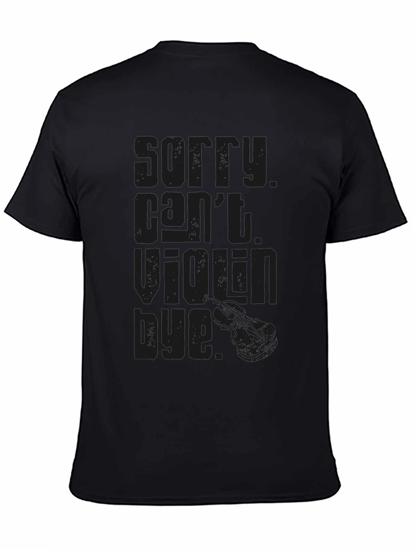 Sorry Cant Violin Bye T-Shirt