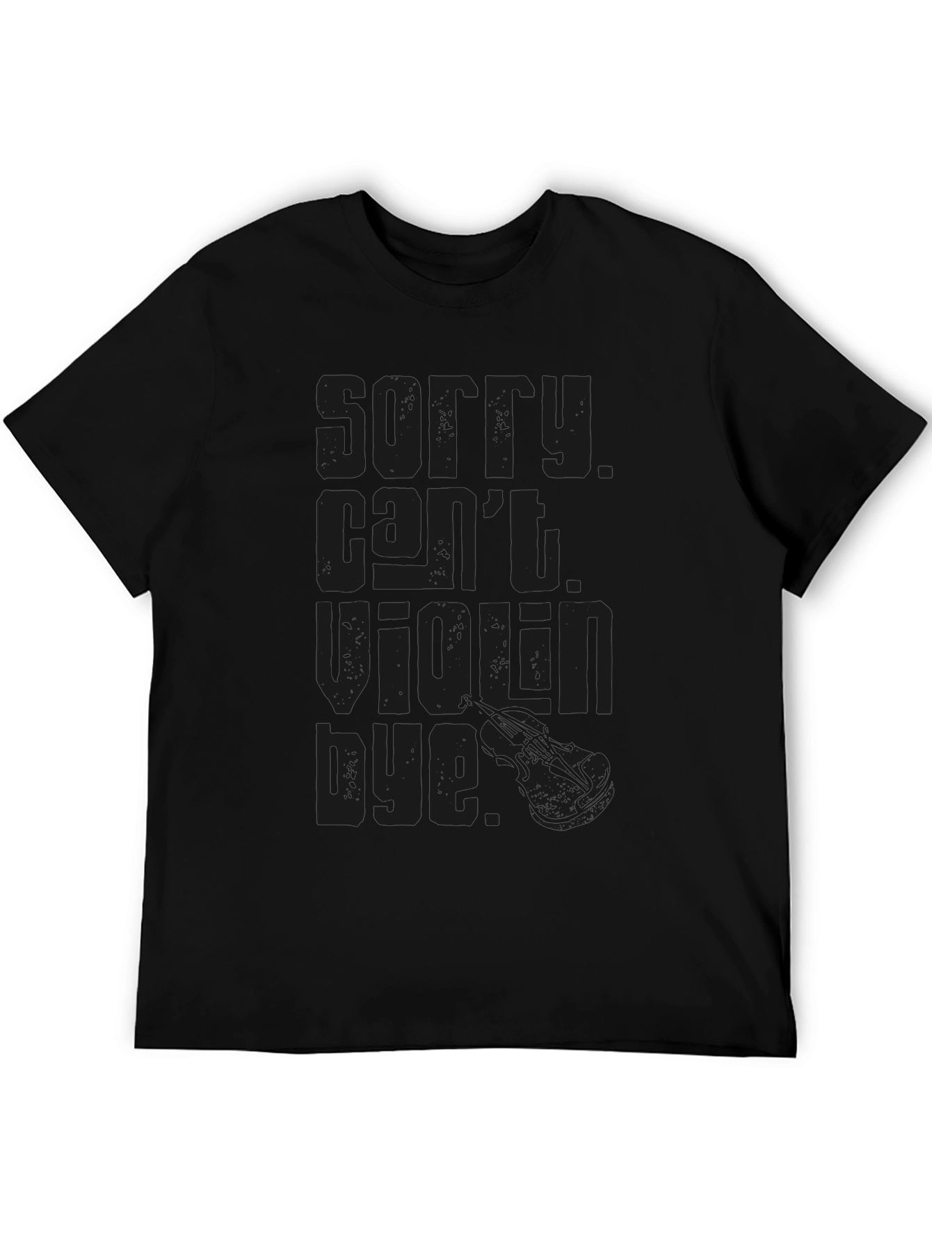 Sorry Cant Violin Bye T-Shirt