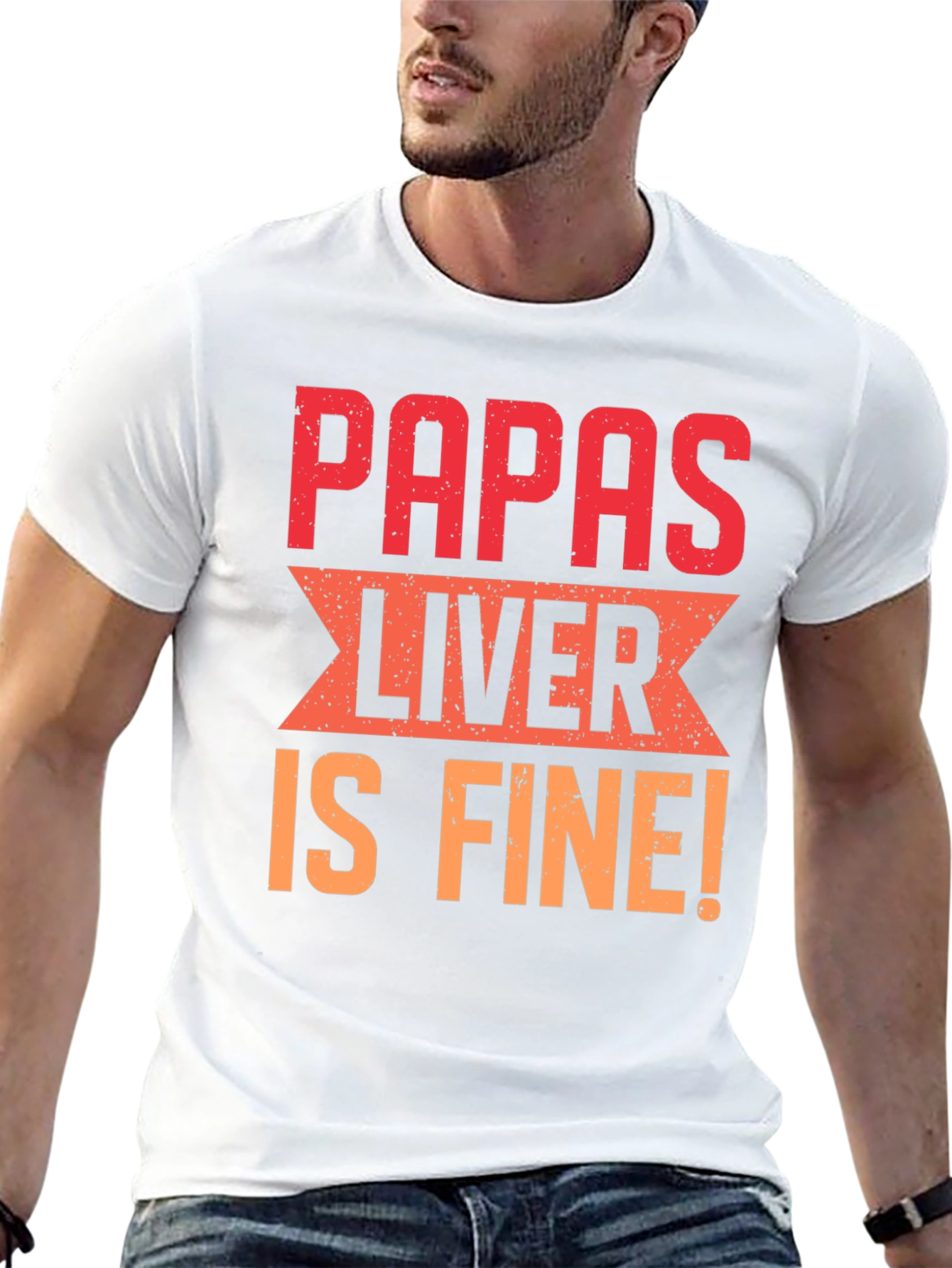 Papas Liver is Fine Graphic T-Shirt