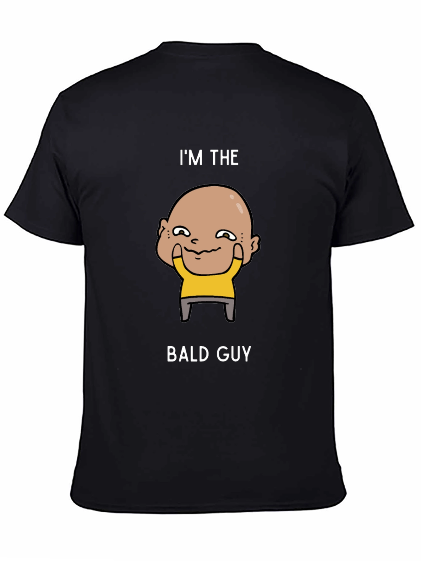 Im The Bald Guy Graphic T-Shirt