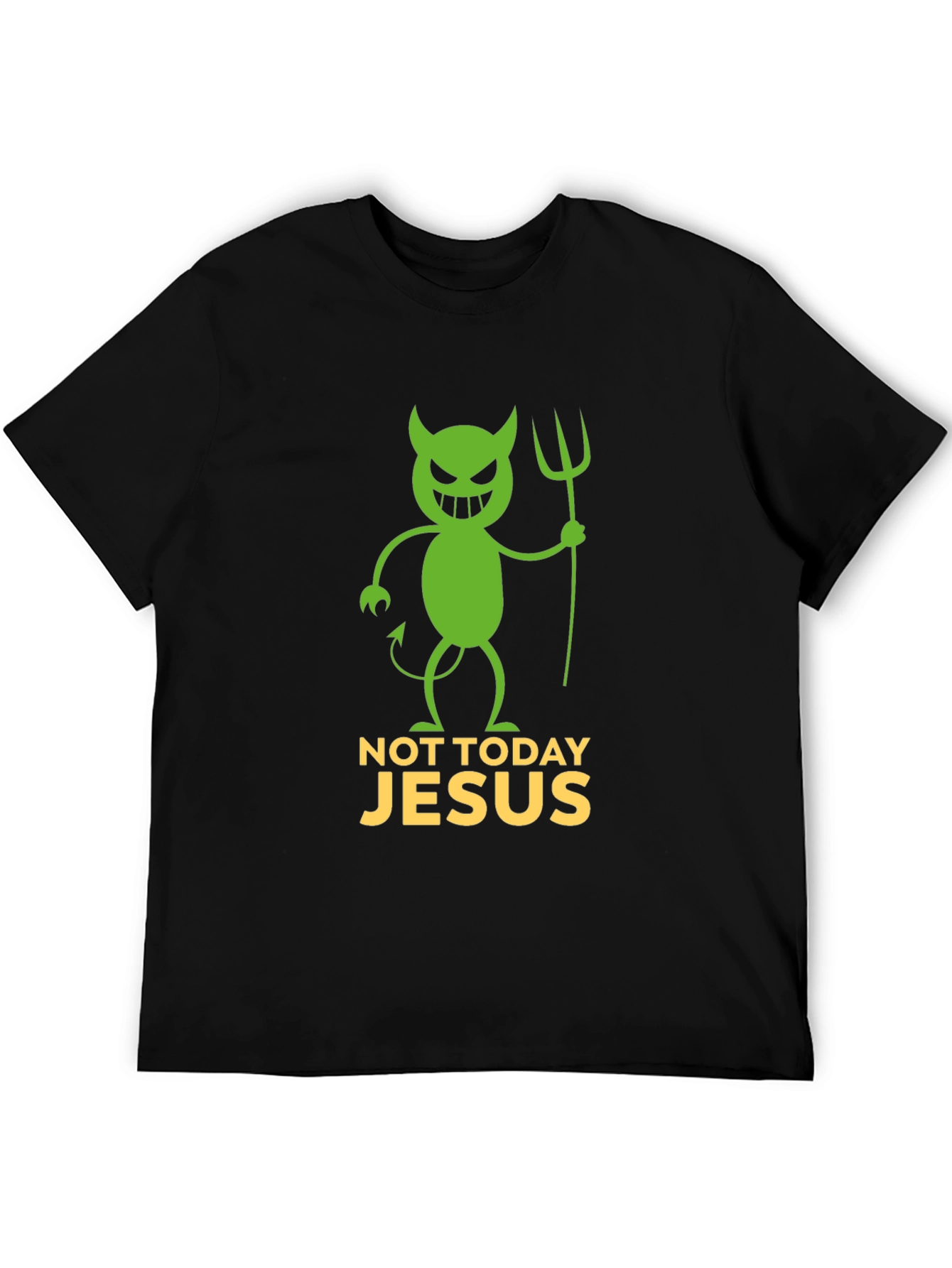 Not Today Jesus Funny Graphic T-Shirt