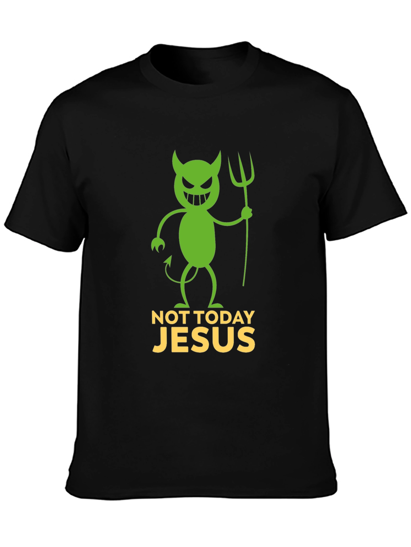 Not Today Jesus Funny Graphic T-Shirt