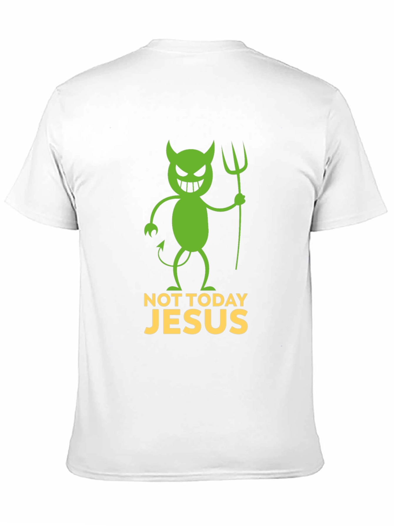 Not Today Jesus Funny Graphic T-Shirt