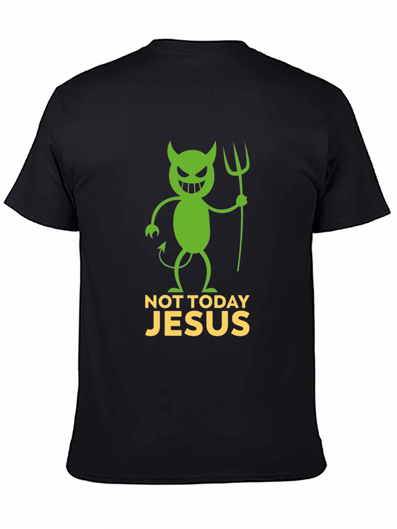 Not Today Jesus Funny Graphic T-Shirt