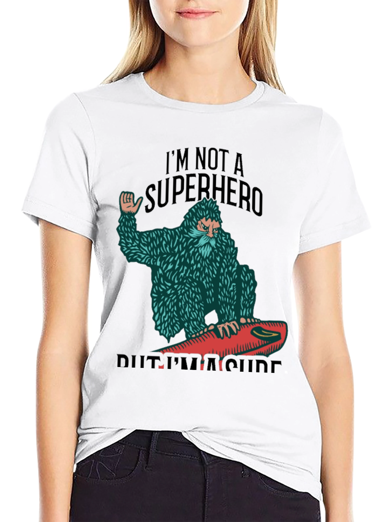 Surf Bigfoot T-Shirt - Not a Superhero