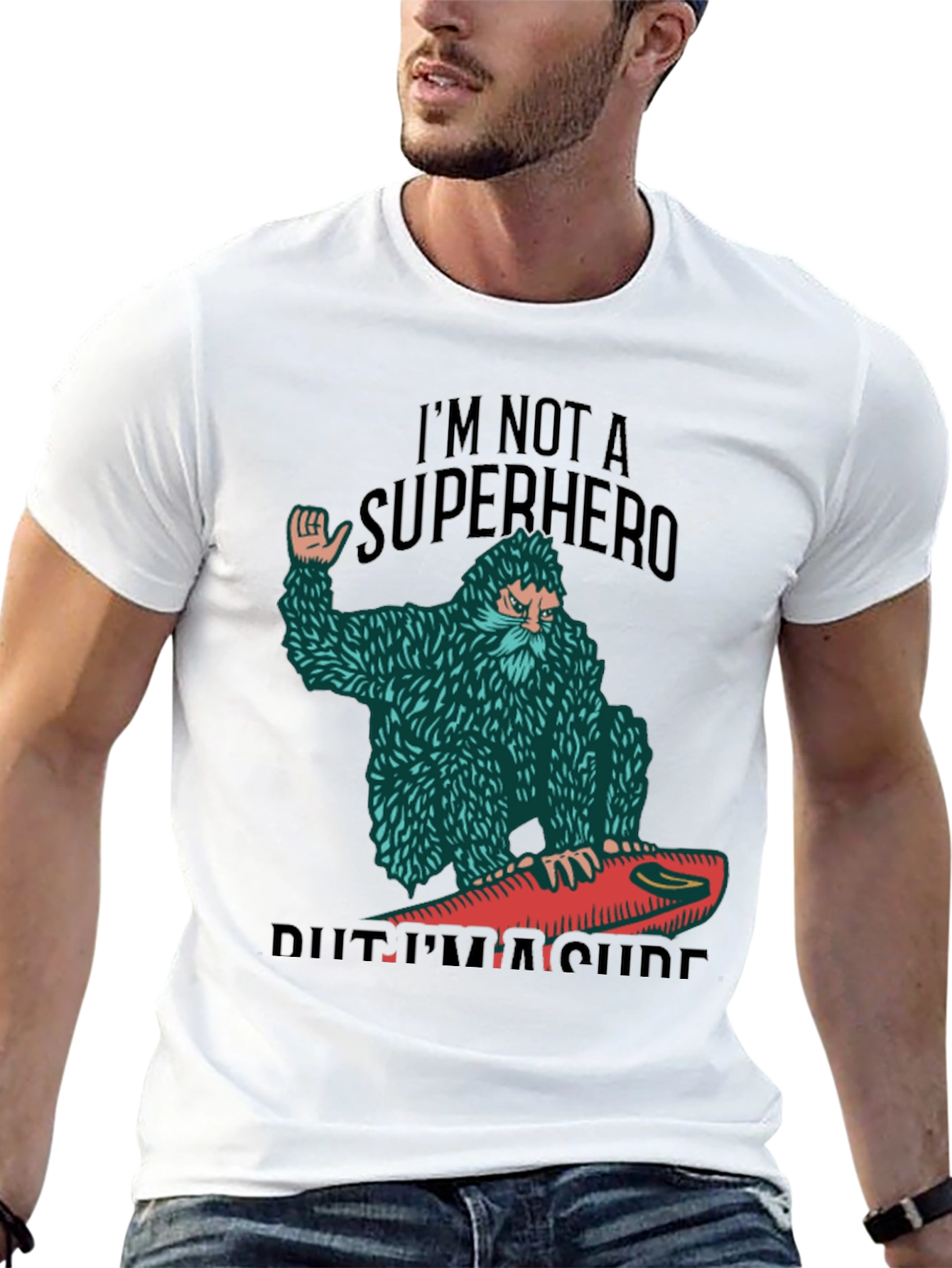 Surf Bigfoot T-Shirt - Not a Superhero