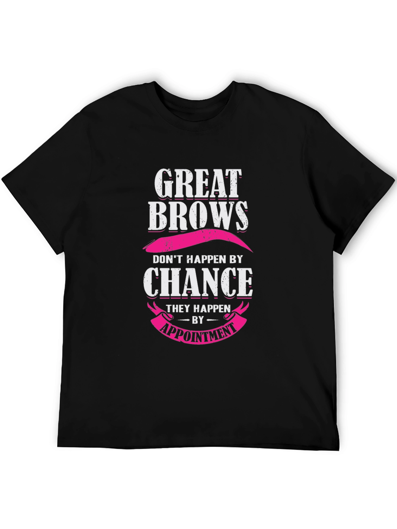 Great Brows Appointment T-Shirt