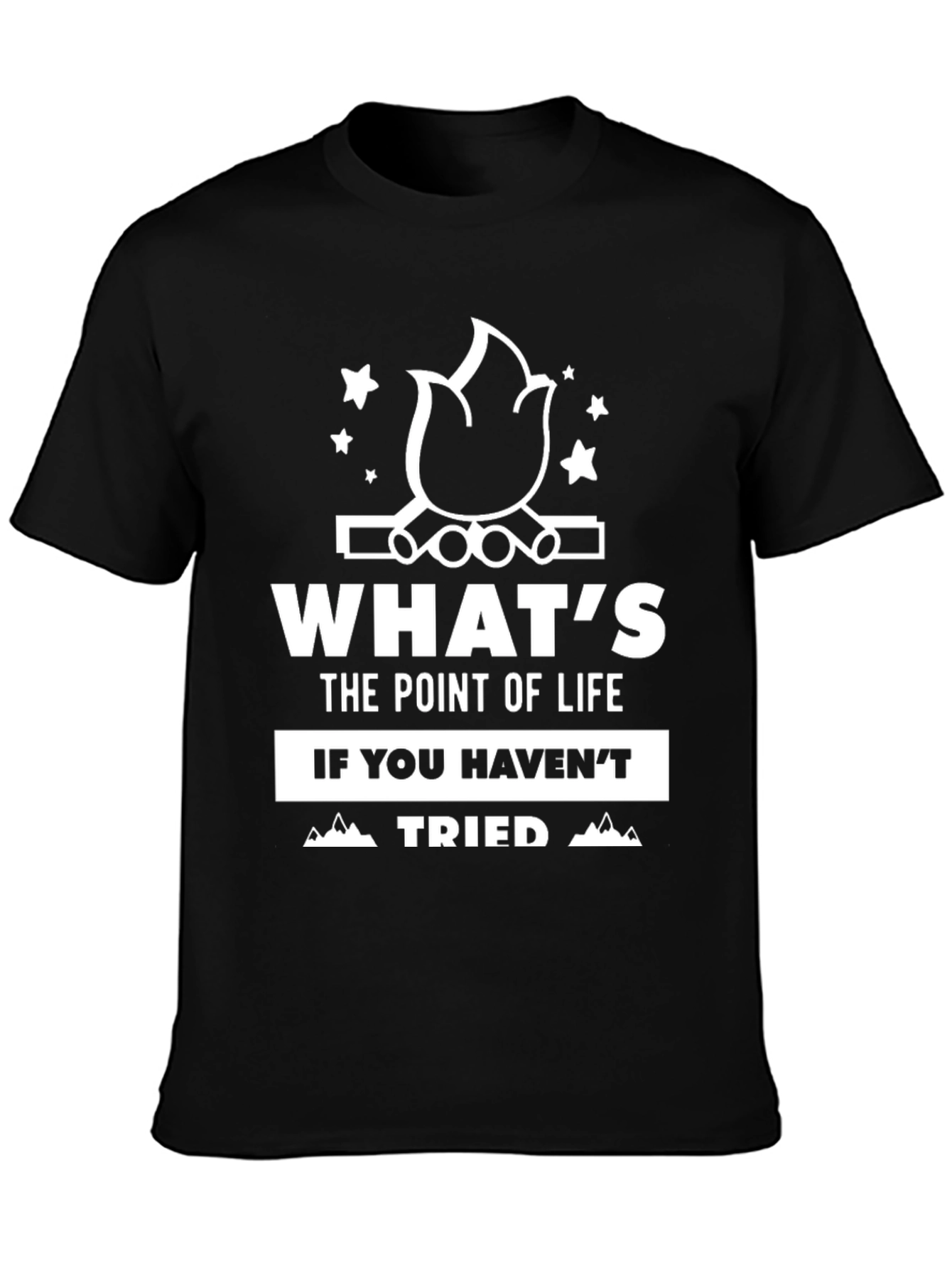 Whats the Point of Life Camping Graphic Tee