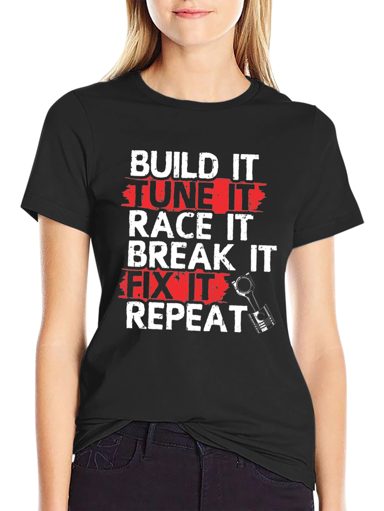 Build Tune Race Break Fix Repeat T-Shirt