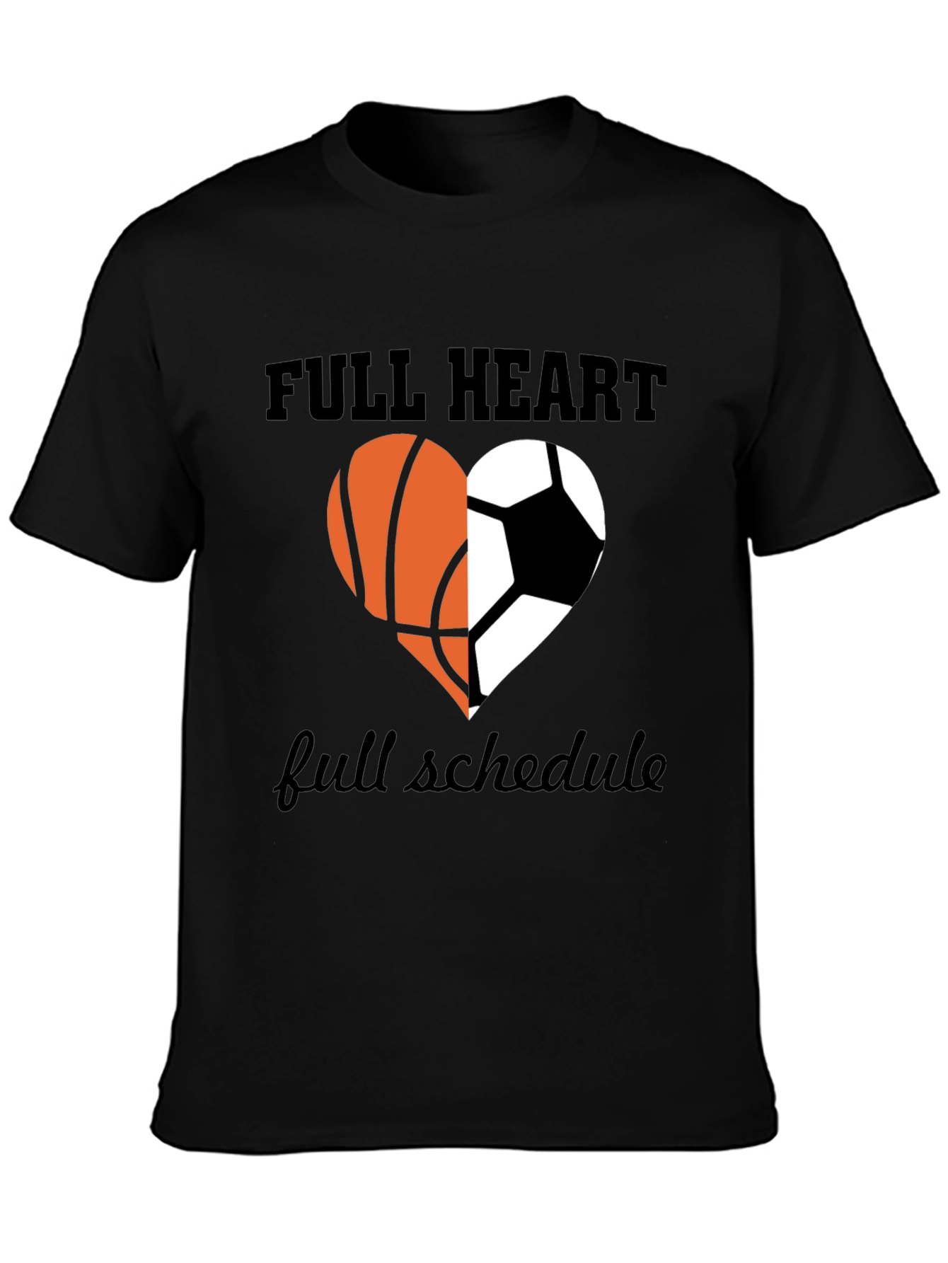 Full Heart Full Schedule Sports T-Shirt