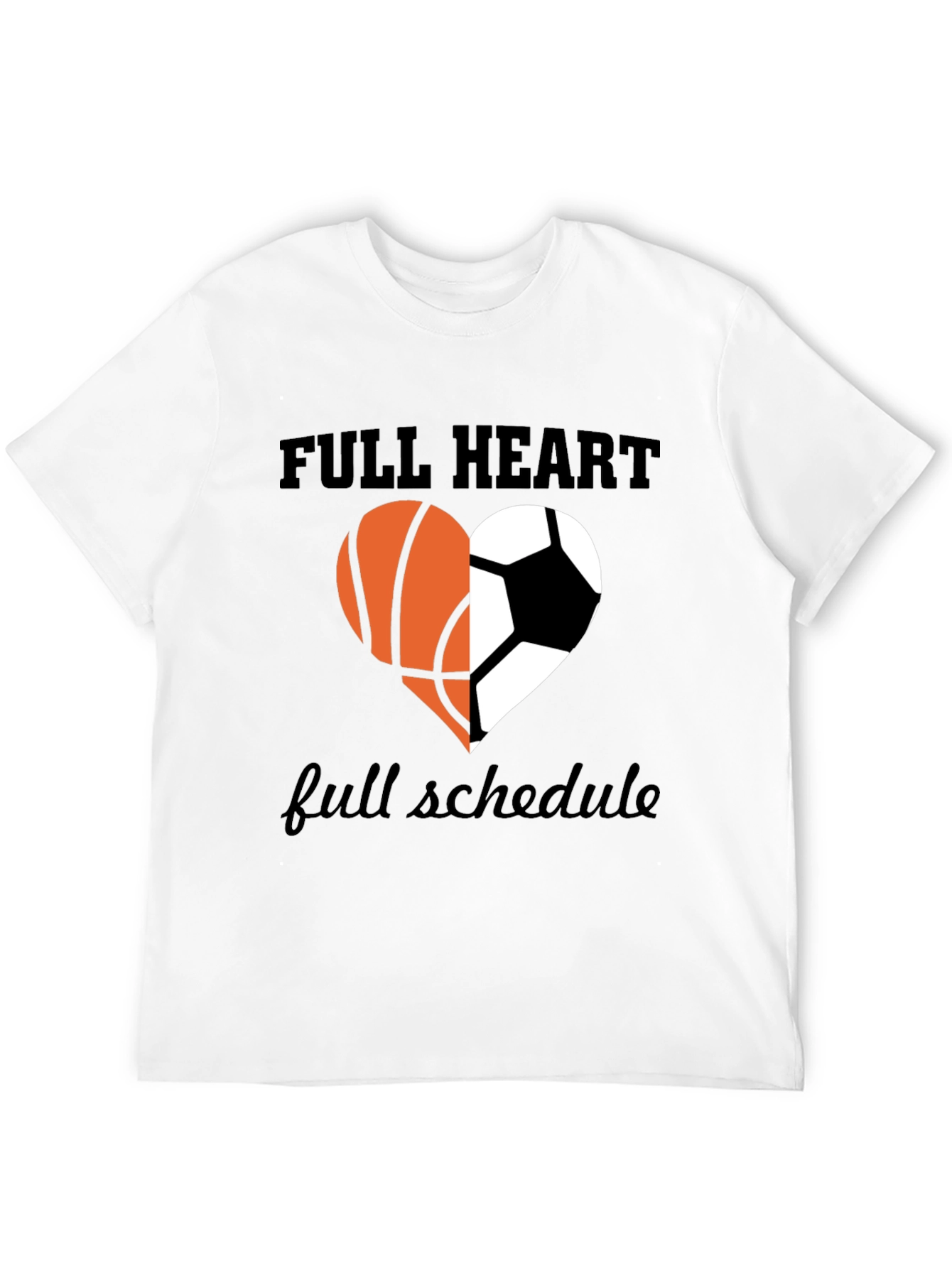 Full Heart Full Schedule Sports T-Shirt