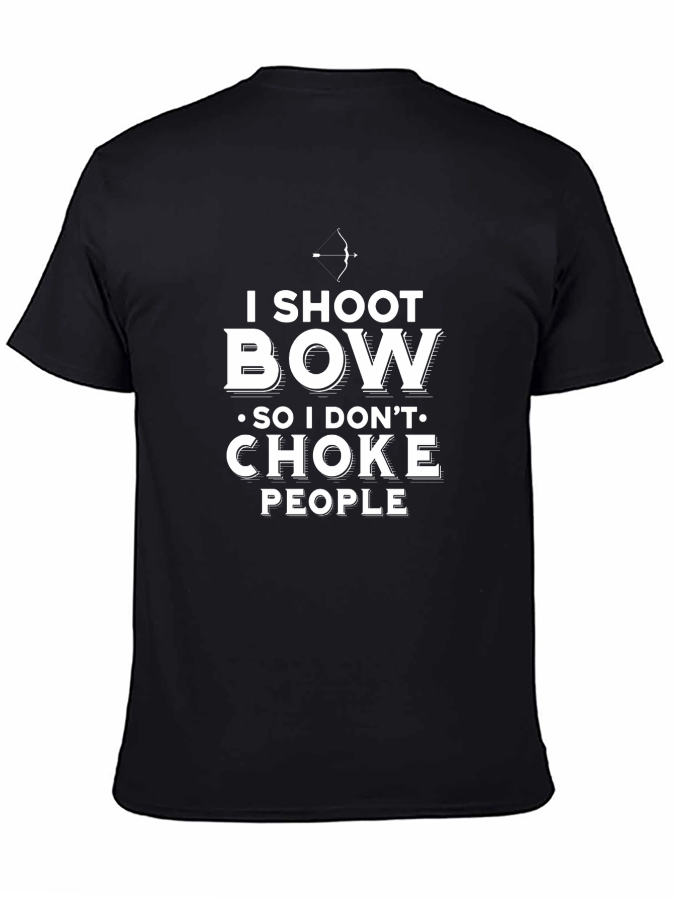 I Shoot Bow So I Dont Choke People T-Shirt