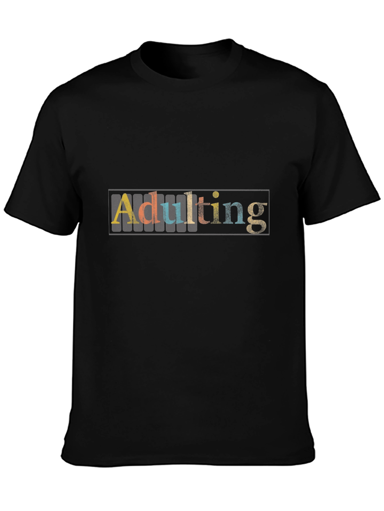 Adulting T-Shirt - Black Unisex