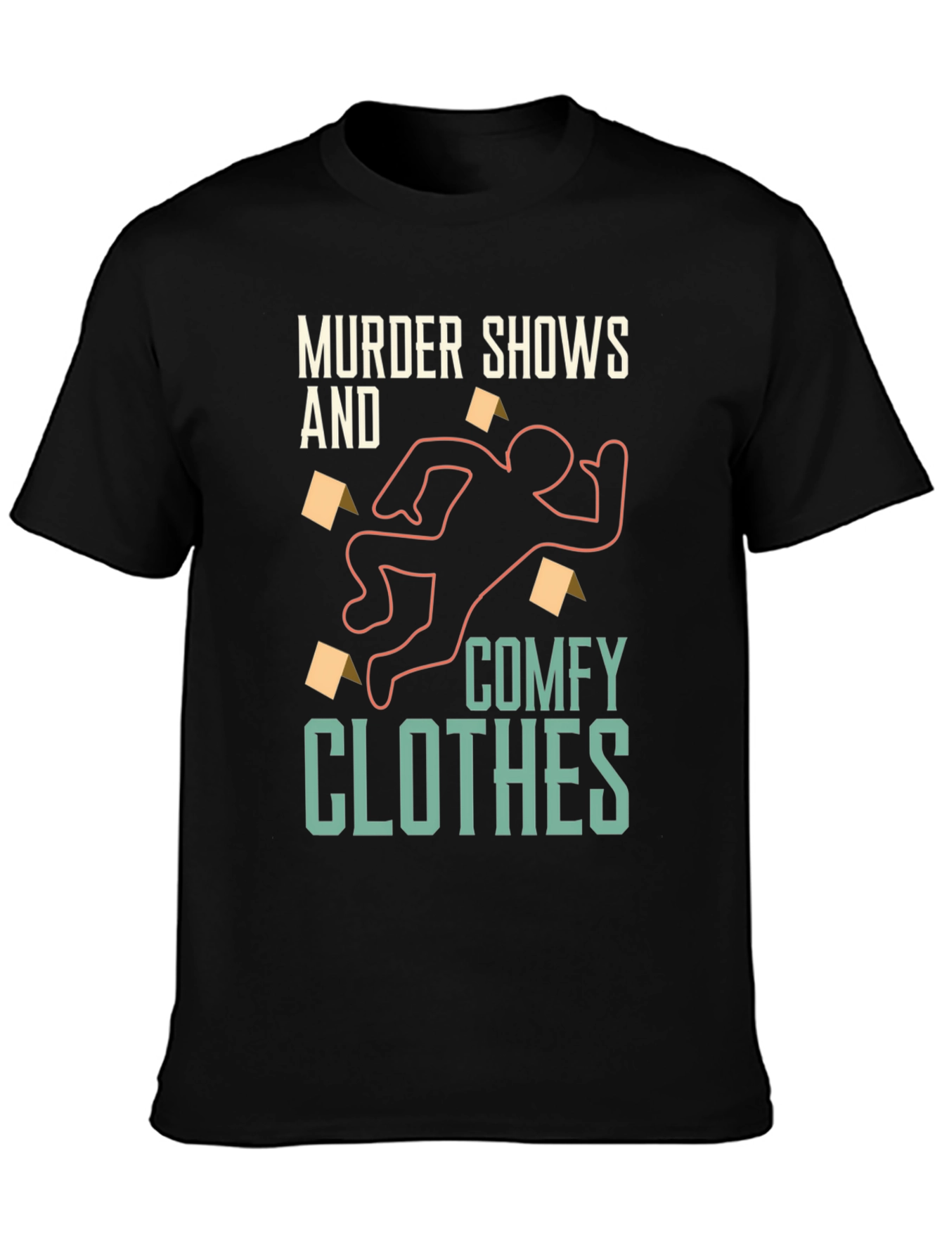 Murder Shows & Comfy Clothes T-Shirt