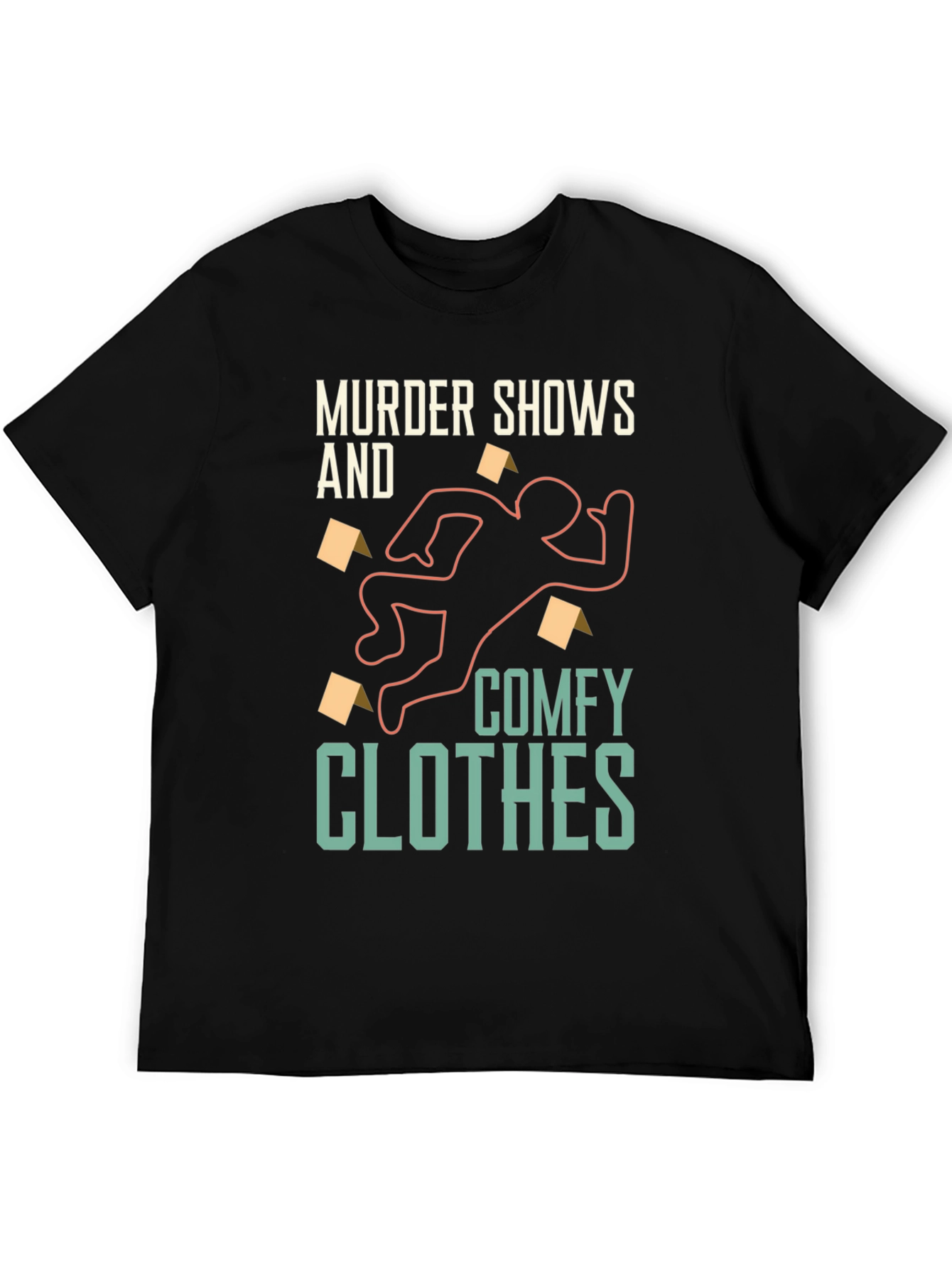 Murder Shows & Comfy Clothes T-Shirt