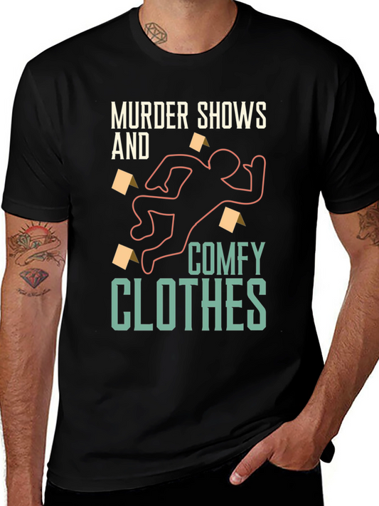 Murder Shows & Comfy Clothes T-Shirt