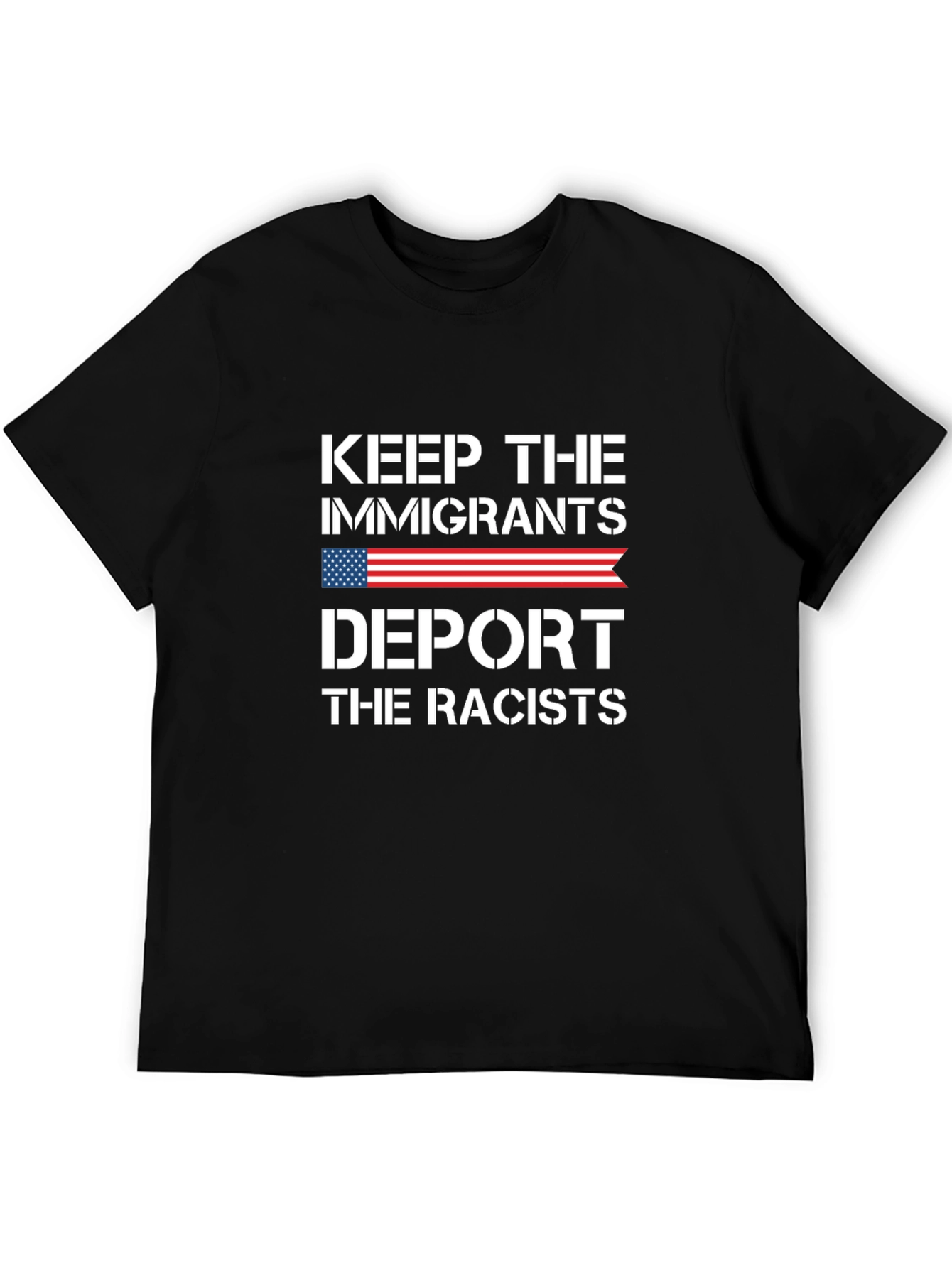 Keep Immigrants Deport Racists T-Shirt