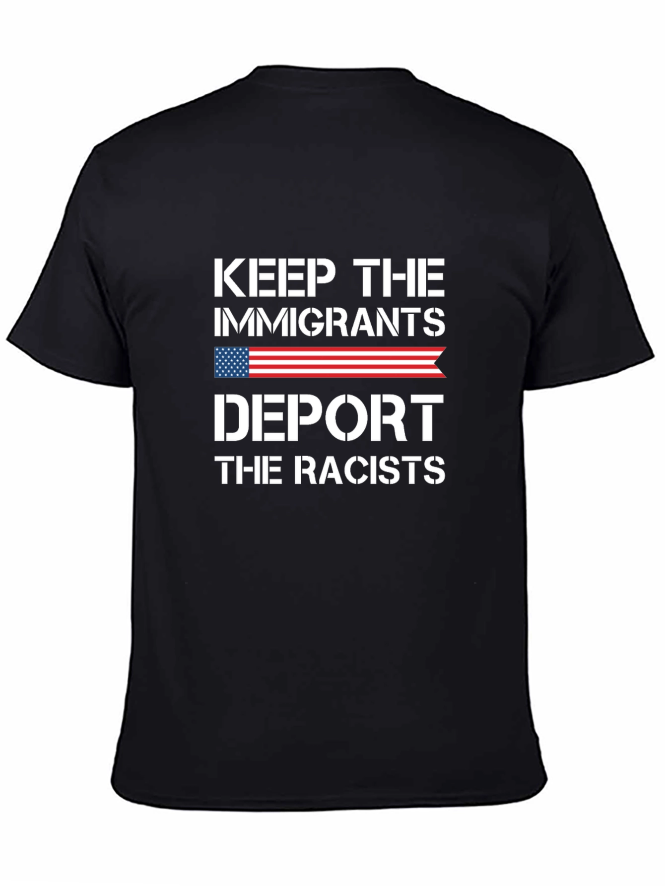 Keep Immigrants Deport Racists T-Shirt