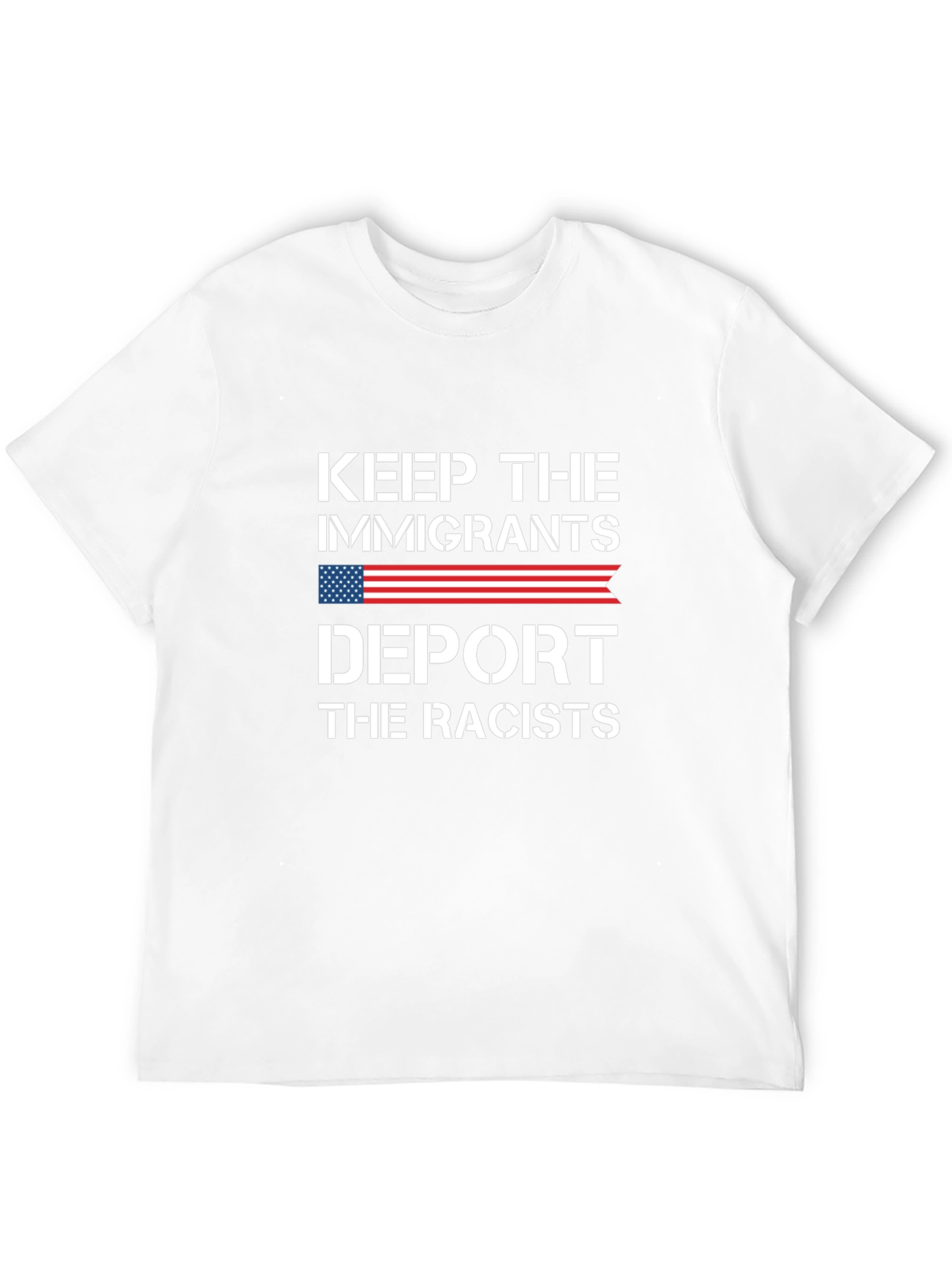 Keep Immigrants Deport Racists T-Shirt