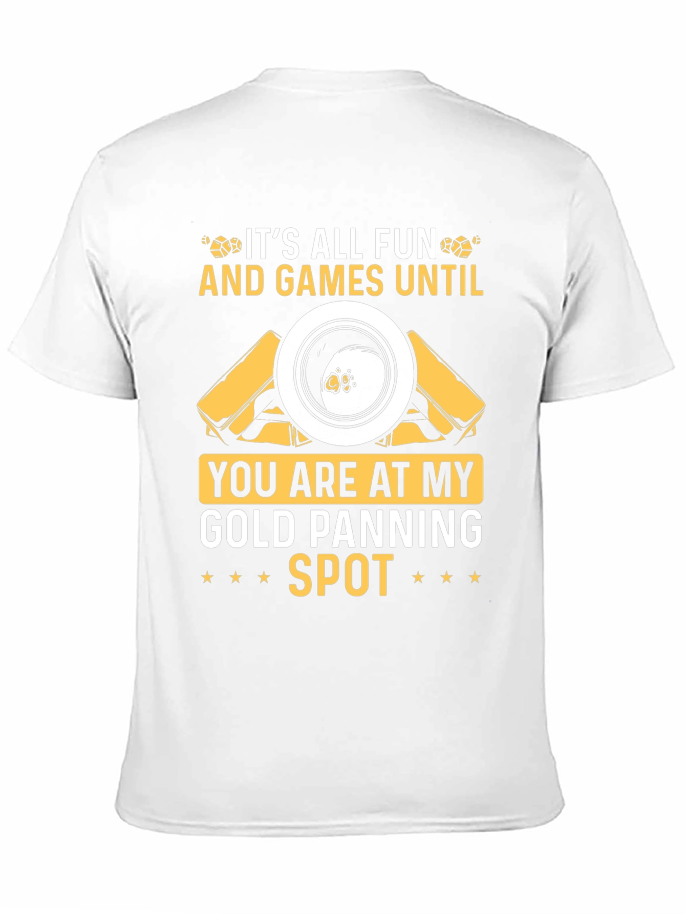 Gold Panning Spot T-Shirt: Fun & Games!