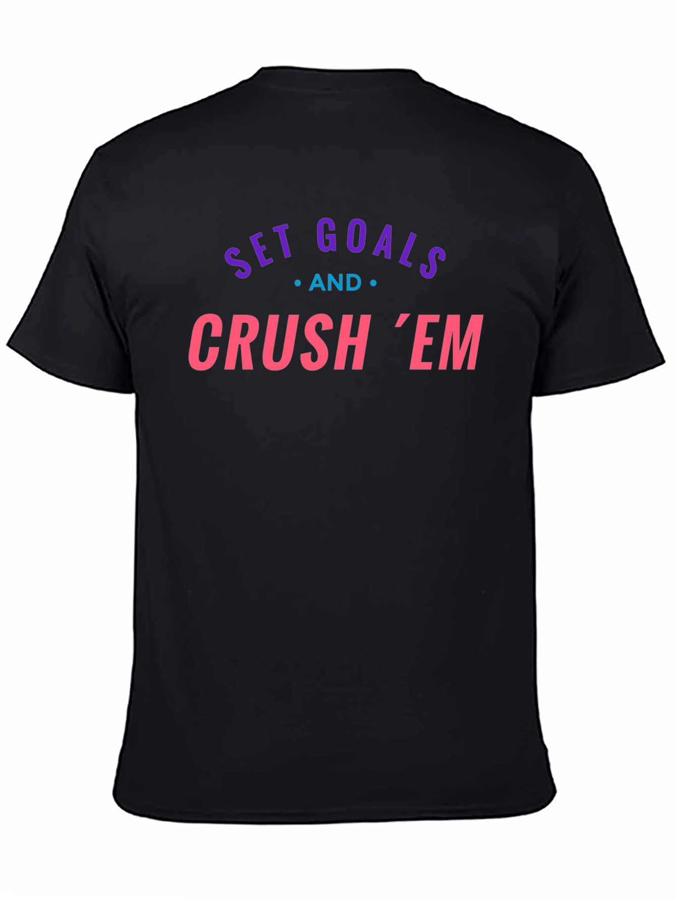 Set Goals and Crush Em Graphic Tee