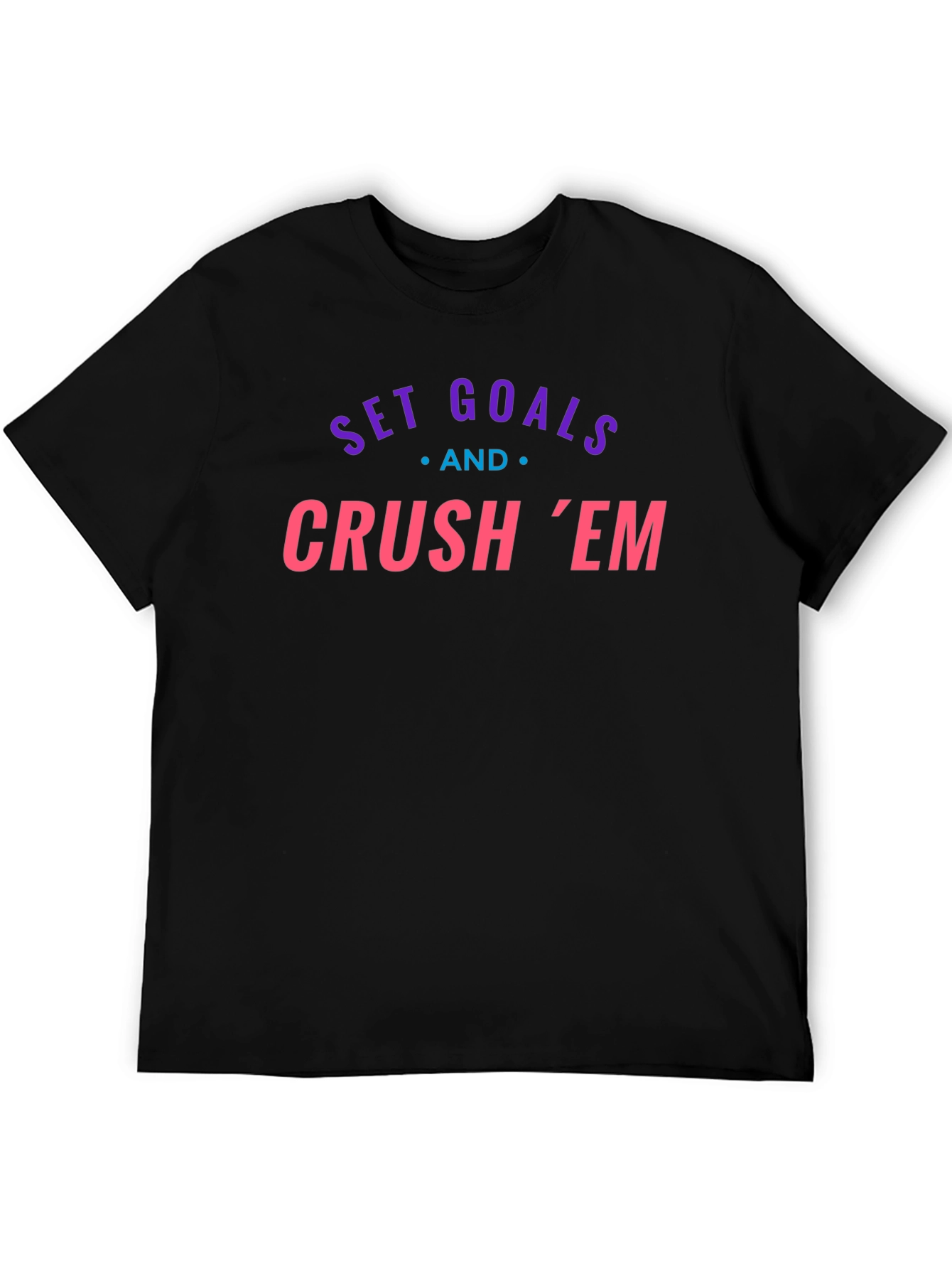 Set Goals and Crush Em Graphic Tee